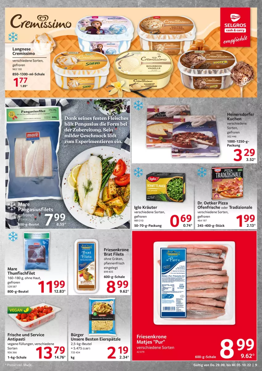 Aktueller Prospekt Selgros - Food - von 29.09 bis 05.10.2022 - strona 9 - produkty: antipasti, asti, beutel, bourbon, bourbon vanille, cremissimo, Dr. Oetker, filet, filets, fisch, iglo, kräuter, krone, langnese, langnese cremissimo, mac, matjes, Ofen, Pangasius, pfanne, pfannen, pizza, Schal, Schale, sim, tee, thunfisch, Ti, Tiere, tisch, tradizionale, vanille