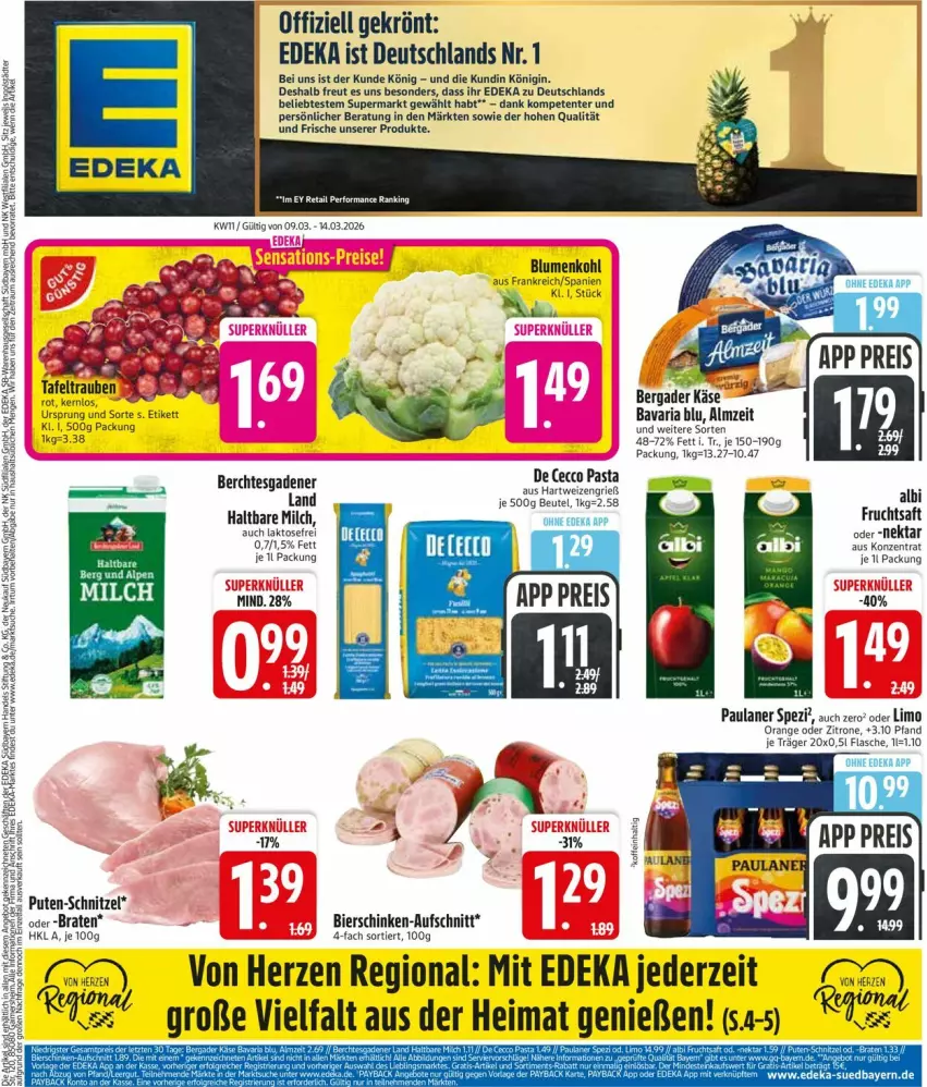 Aktueller Prospekt Edeka - Prospekte - von 09.03 bis 14.03.2026 - strona 1 - produkty: aufschnitt, bavaria blu, bergader, beutel, bier, bierschinken, blume, blumen, blumenkohl, braten, De Cecco, deka, ecco, ente, flasche, frucht, fruchtsaft, gin, haltbare milch, hartweizen, Käse, limo, milch, Nektar, orange, pasta, Paula, paulaner, pute, Ria, saft, schinken, schnitzel, Spezi, tafeltrauben, Ti, trauben, zitrone