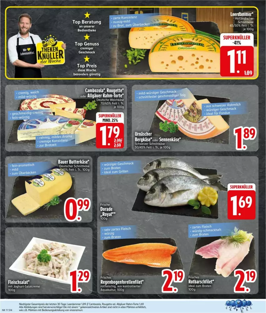 Aktueller Prospekt Edeka - Prospekte - von 09.03 bis 14.03.2026 - strona 14 - produkty: aqua, auer, Bau, Bauer, Bergkäse, butter, butterkäse, deutscher schnittkäse, eis, fleisch, fleischsalat, Käse, leerdammer, LG, mac, nuss, salat, schnittkäse, schweizer schnittkäse, Sennenkäse, Ti, torte, trolli, weichkäse