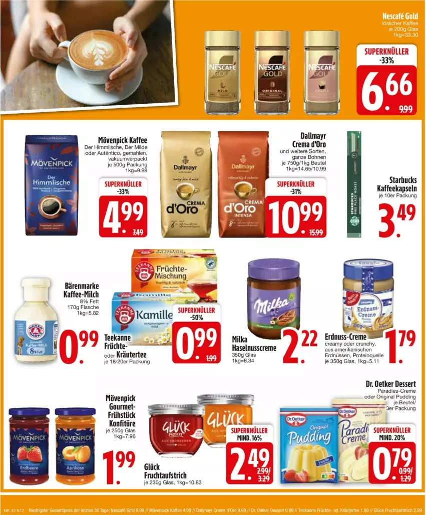 Aktueller Prospekt Edeka - Prospekte - von 21.10 bis 26.10.2024 - strona 12 - produkty: aufstrich, bärenmarke, beutel, creme, d'oro, dallmayr, dessert, Dr. Oetker, elle, erdnuss, erdnüsse, erdnüssen, flasche, frucht, fruchtaufstrich, früchte, gin, haselnuss, Haselnusscreme, kaffee, kaffeekapseln, konfitüre, kräuter, milch, mövenpick, mövenpick kaffee, nuss, oder kräuter, pudding, starbucks, tee, Ti