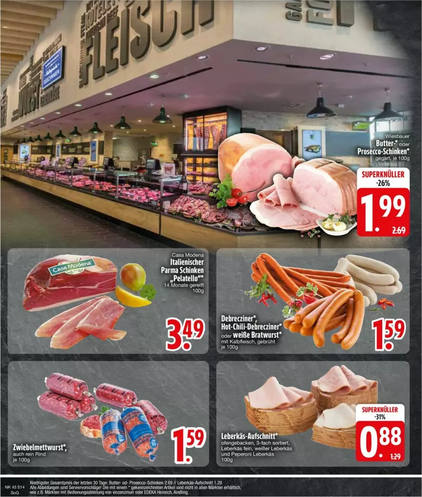 Aktueller Prospekt Edeka - Prospekte - von 21.10 bis 26.10.2024 - strona 14 - produkty: Abtei, aufschnitt, butter, deka, ecco, eis, fleisch, Kalbfleisch, leberkäs, mit kalbfleisch, peperoni, Peroni, prosecco, reis, schinken, Ti, ZTE