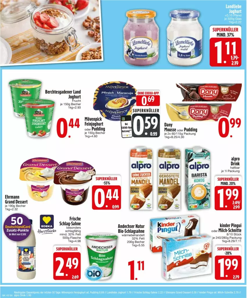 Aktueller Prospekt Edeka - Prospekte - von 21.10 bis 26.10.2024 - strona 6 - produkty: alpro, andechser natur, Becher, bio, Dany, deka, dessert, deutschlandcard, drink, ehrmann, Ehrmann Grand Dessert, feinjoghurt, flasche, frucht, joghur, joghurt, Kinder, kinder pingui, maracuja, milch, milch-schnitte, mousse, mövenpick, natur, pfirsich, pingui, pudding, sahne, schlagsahne