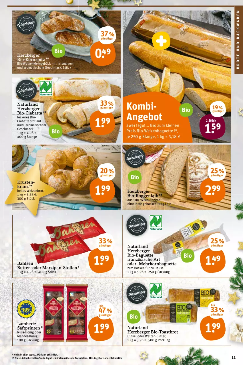 Aktueller Prospekt Tegut - Angebote der Woche - von 20.12 bis 24.12.2021 - strona 13 - produkty: Amber, angebot, angebote, backwaren, baguette, bahlsen, Berger, bio, brot, brote und backwaren, butter, ciabatta, dekoration, eis, elle, geback, Hefe, herzberger, honig, korn, Kornspitz, Kranz, lambertz, leine, mac, mandel, marzipan, natur, naturland, nuss, reis, saft, Stollen, Ti, tisch, toast, Toastbrot, Weizenbrot, ZTE