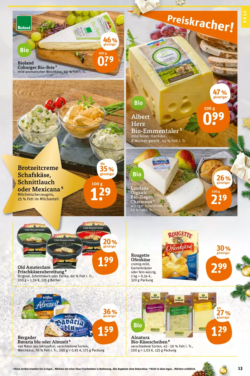 Aktueller Prospekt Tegut - Angebote der Woche - von 20.12 bis 24.12.2021 - strona 15 - produkty: angebot, angebote, bavaria blu, Becher, bergader, bio, Bio-Käse, bioland, brie, brot, burger, creme, dekoration, emmentaler, frischkäse, frischkäsezubereitung, Garten, gin, hartkäse, Käse, käsescheiben, kräuter, milch, natur, natura, Ofen, Ofenkäse, Old Amsterdam, Ria, rouge, rougette, schafskäse, schnittkäse, schnittlauch, Ti, tisch, weichkäse