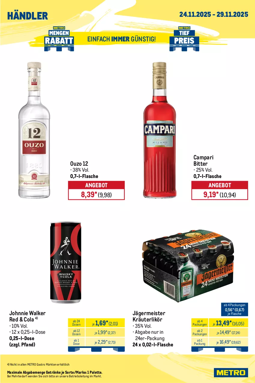 Aktueller Prospekt Metro - Wochen-Angebote Händler - von 24.11 bis 29.11.2025 - strona 6 - produkty: alkohol, angebot, Berger, Blüte, campari, cola, ecco, eis, elle, flasche, frizzante, frucht, Germ, getränk, getränke, gewürz, Glühwein, holunder, holunderblüte, hugo, jägermeister, johnnie walker, käfer, Kinder, Kindle, kräuter, kräuterlikör, likör, limette, limetten, lorenz, mac, Meister, Metro, metro gastro, Mett, metten, nürnberger, orange, orangen, ouzo, ouzo 12, Palette, pfirsich, reis, Soda, Ti, tisch, wein