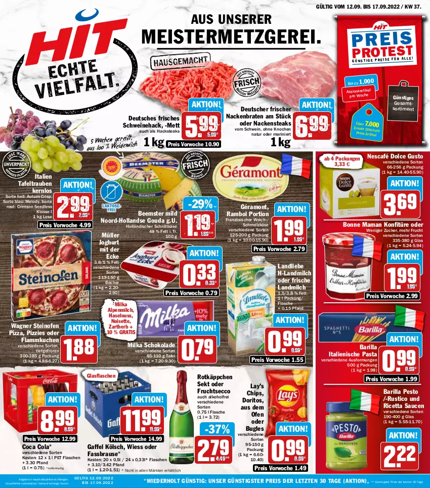 Aktueller Prospekt Hit - Prospekte - von 12.09 bis 17.09.2022 - strona 1 - produkty: alkohol, alpenmilch, auer, barilla, Becher, Beemster, bonne maman, braten, brause, bugles, chips, cola, dolce gusto, Doritos, ecco, eis, fassbrause, flammkuchen, flasche, frucht, fruchtsecco, géramont, glasflasche, gouda, haselnuss, holländischer schnittkäse, italienische pasta, joghur, joghurt, joghurt mit der ecke, Käse, konfitüre, kuchen, lamm, landliebe, landmilch, mam, Meister, Mett, milch, milka, milka schokolade, Müller, Nackensteak, nackensteaks, natur, Nescafé, nuss, Ofen, pasta, pesto, pizza, reis, rotkäppchen, sauce, saucen, Schmelzkäse, schnittkäse, schoko, schokolade, schwein, schweine, sekt, steak, steaks, steinofen, steinofen pizza, tafeltrauben, Ti, trauben, wagner, wein, weine, ZTE, zucker