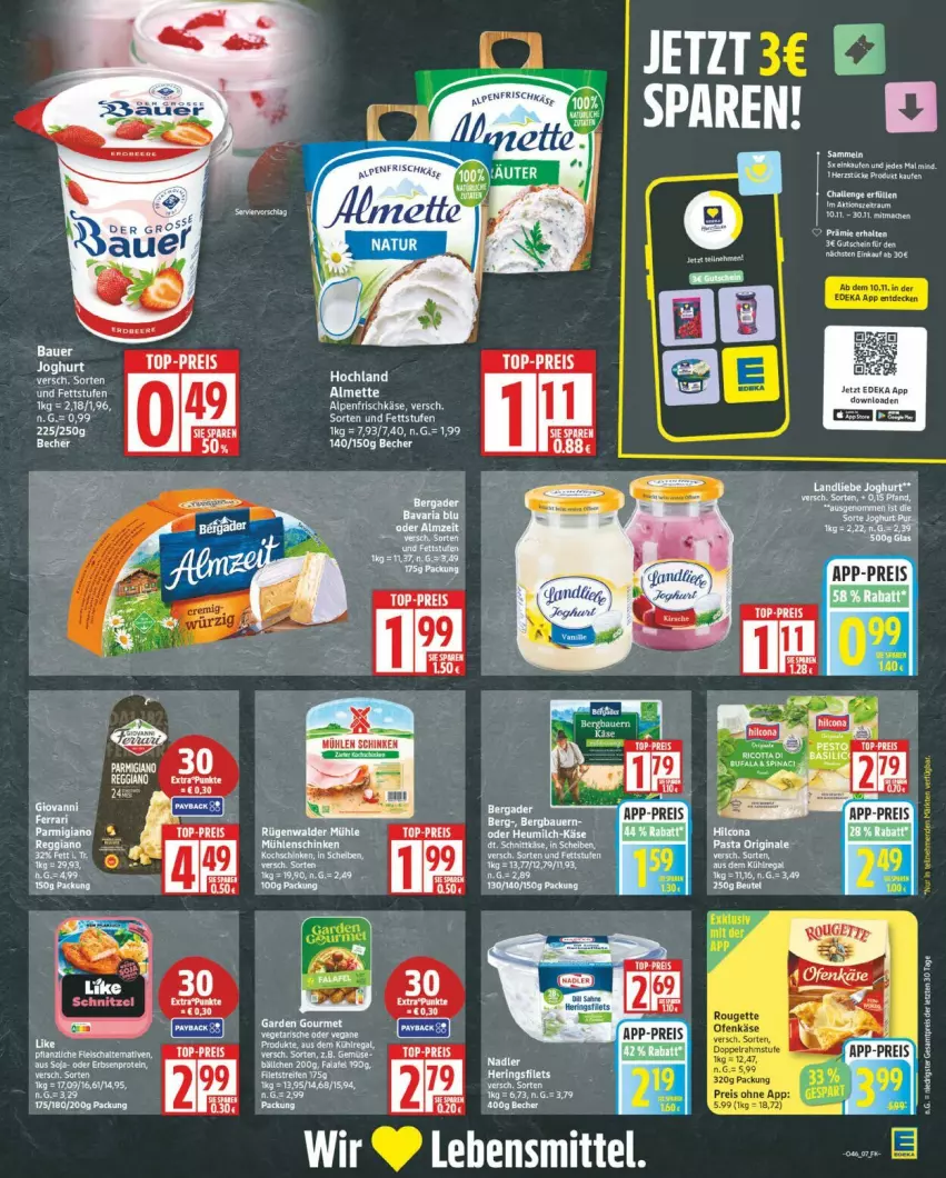 Aktueller Prospekt Edeka - Prospekte - von 10.11 bis 15.11.2025 - strona 7 - produkty: alpenfrischkäse, auer, Bau, Bauer, Becher, eis, erbsen, fleisch, frischkäse, garden gourmet, gutschein, hochland, joghur, joghurt, Käse, landliebe, landliebe joghurt, lebensmittel, mühlen schinken, parmigiano, Rauch, reis, ring, Schal, schinken, Ti, top-preis