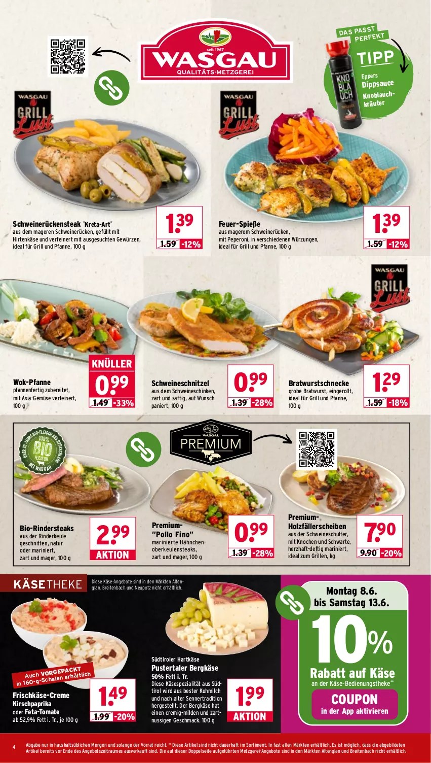 Aktueller Prospekt Wasgau - von 08.06 bis 13.06.2026 - strona 4 - produkty: angebot, angebote, auer, Bergkäse, bio, bratwurst, Brei, coupon, creme, dip, eis, feta, fleisch, frischkäse, für grill und pfanne, gewürz, grill, grill und pfanne, grobe bratwurst, hartkäse, hirtenkäse, Holz, HP, ideal für grill, ideal für grill und pfanne, ideal zum grillen, Käse, käsetheke, kirsch, knoblauch, kräuter, mac, milch, natur, nuss, paprika, peperoni, Peroni, pfanne, pfannen, Pollo Fino, rind, rinder, Rinderkeule, Rindersteak, Rückensteak, saft, sauce, schinken, schnitten, schnitzel, schwein, schweine, schweinerücken, schweineschnitzel, Spezi, steak, steaks, südtiroler, Ti, tomate, und pfanne, wein, weine, wok, wurst