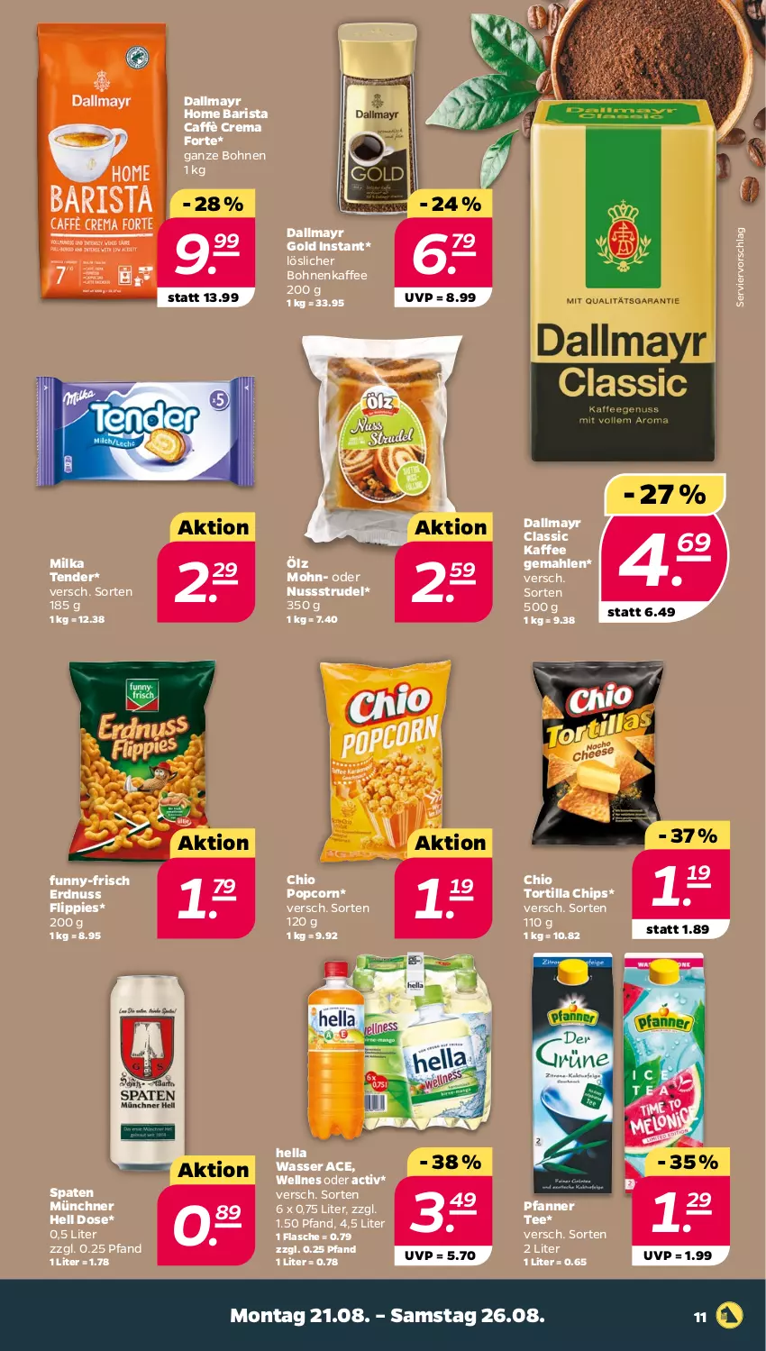 Aktueller Prospekt Netto - Woche 34 - von 21.08 bis 26.08.2023 - strona 11 - produkty: bohne, bohnen, bohnenkaffee, caffè crema, chips, dallmayr, dallmayr gold, erdnuss, flasche, flippies, funny-frisch, hella, kaffee, löslicher bohnenkaffee, milka, nuss, pfanne, Pfanner, popcorn, Spaten, Strudel, tee, tender, Ti, tortilla, Tortilla Chips, wasser