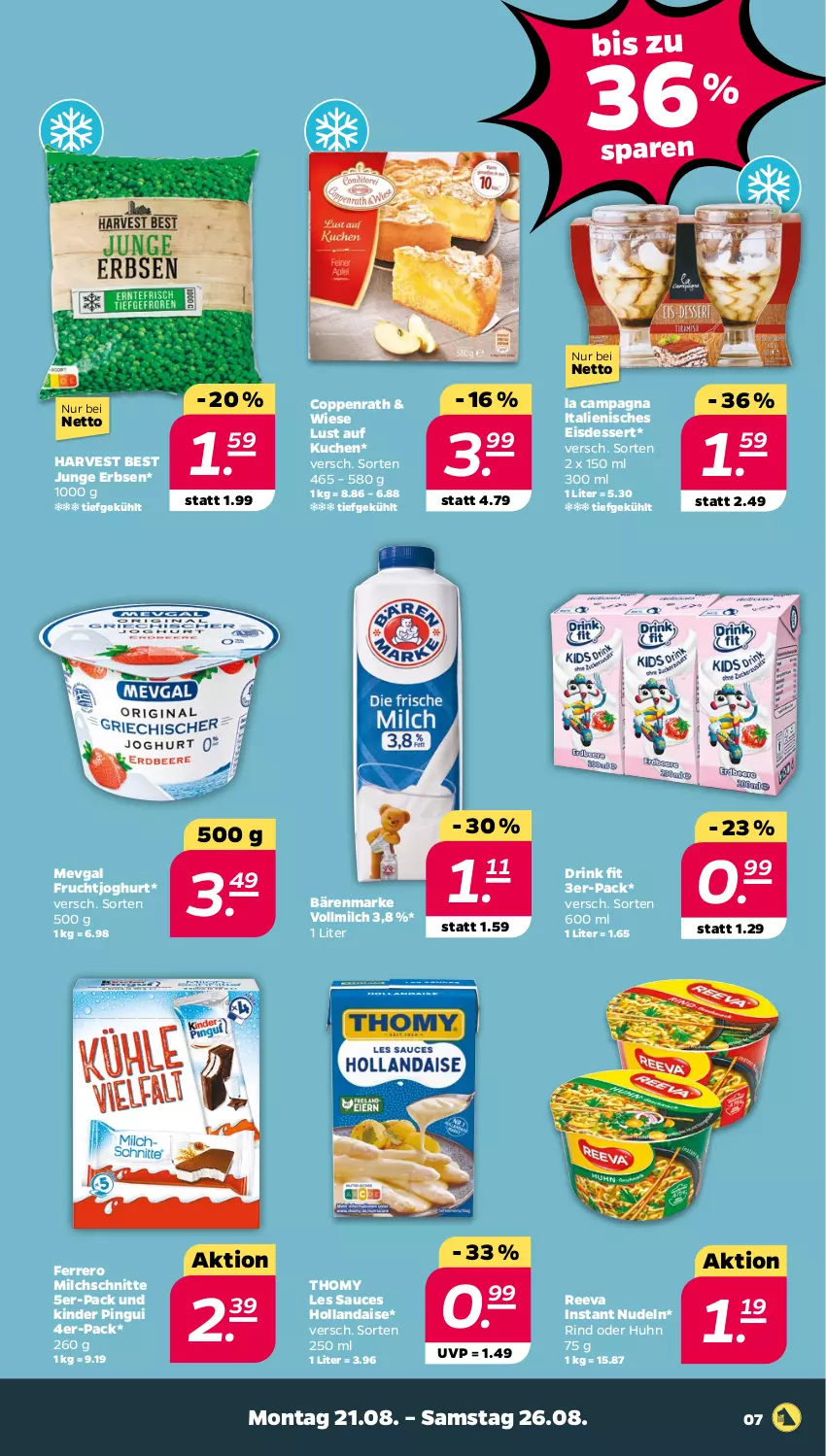 Aktueller Prospekt Netto - Woche 34 - von 21.08 bis 26.08.2023 - strona 7 - produkty: bärenmarke, coppenrath, dessert, drink, eis, erbsen, ferrero, frucht, fruchtjoghurt, hollandaise, joghur, joghurt, junge erbsen, Kinder, kinder pingui, kuchen, Lust auf Kuchen, milch, Milchschnitte, nudel, nudeln, pingui, rind, sauce, thomy, thomy les sauces, Ti, vollmilch