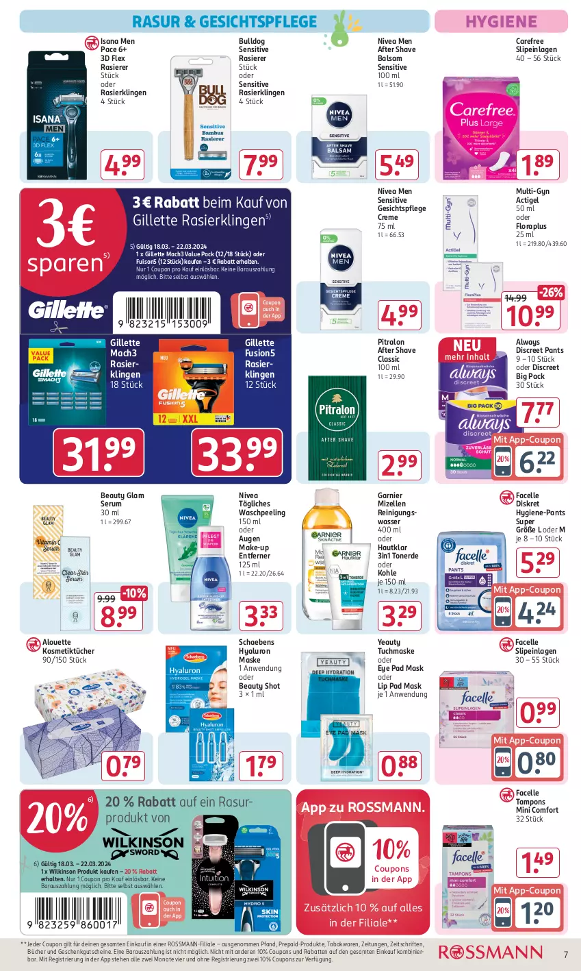 Aktueller Prospekt Rossmann - Prospekte - von 18.03 bis 22.03.2024 - strona 7 - produkty: after shave, alouette, Alwa, Always, balsam, Bulldog, carefree, coupon, coupons, creme, Discreet, elle, erde, Facelle, fusion5, garnier, gesichtspflege, gillette, gsw, gutschein, gutscheine, HP, hyaluron, Hygiene-Pants, isana, kosmetik, Kosmetiktücher, mac, mach3, Make-up, Maske, mizellen, Mizellen Reinigungswasser, nivea, Nivea Men, Pants, Peeling, rasierer, Rasierklinge, rasierklingen, Reinigung, rum, sana, Schaebens, Serum, slip, slipeinlagen, Tampon, tampons, Ti, Toner, tuc, tücher, tuchmaske, wasser, wilkinson