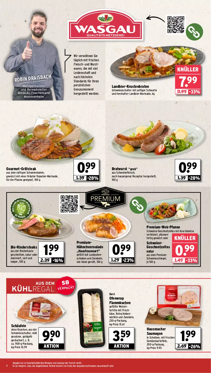 Aktueller Prospekt Wasgau - von 04.03 bis 09.03.2024 - strona 4 - produkty: angebot, aus dem kühlregal, bier, bio, braten, bratwurst, eis, erde, flammkuchen, fleisch, frischkäse, Germ, geschnetzeltes, gewürz, grill, Hausmacher, kartoffel, kartoffeln, Käse, kräuter, krustenbraten, kuchen, kühlregal, lamm, mac, marinade, Meister, natur, nuss, Ofen, pfanne, pfannen, pute, Putenschinken, regal, reis, rezept, rind, rinder, Rinderkeule, Rindersteak, rohschinken, saft, salz, Saumagen, schinken, schnitten, schwein, schweine, schweinefleisch, steak, steaks, Ti, tomate, tomaten, tortilla, wein, weine, wok, wrap, würfel, wurst, Zelt, zwiebel, zwiebeln