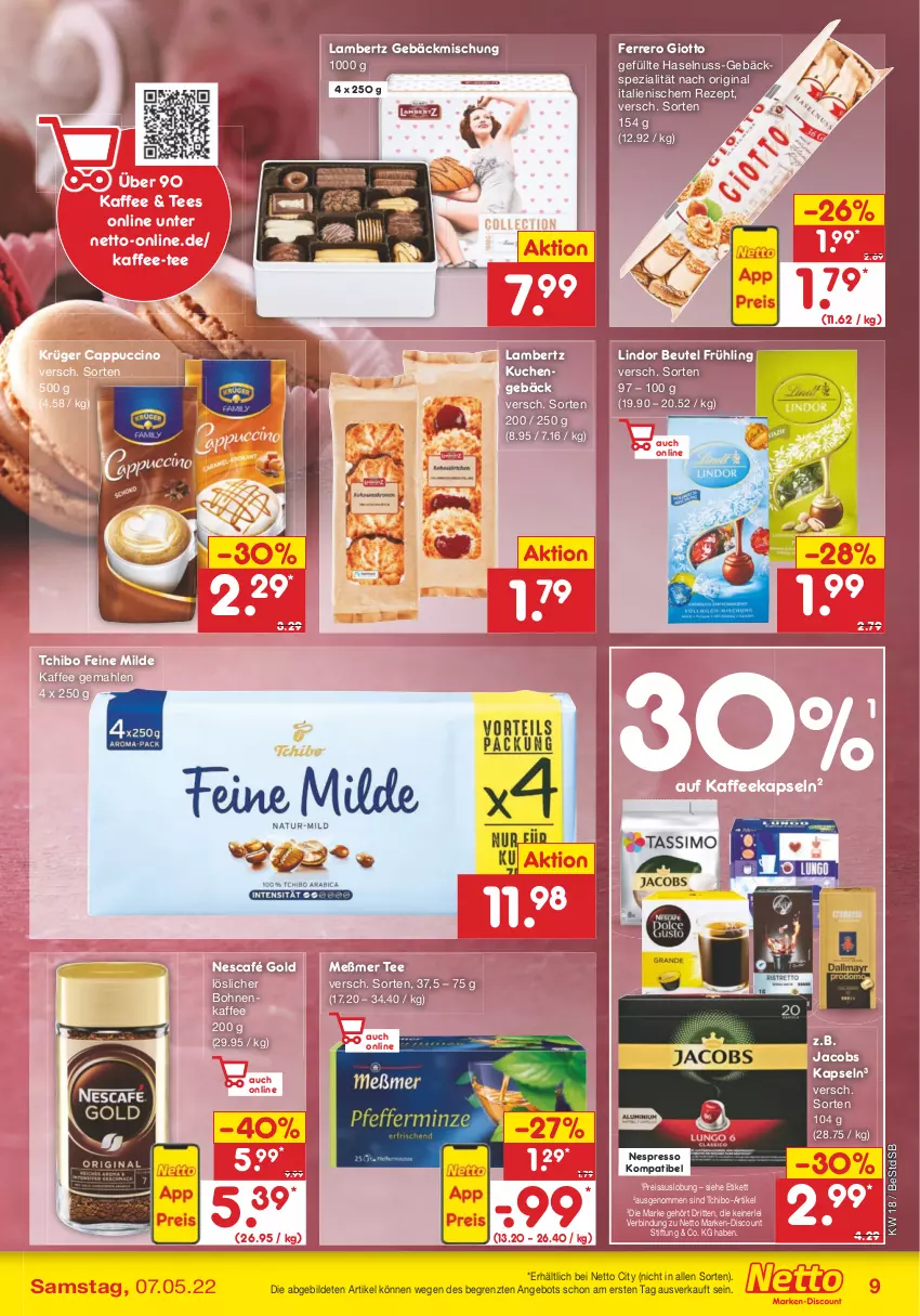 Aktueller Prospekt Netto Marken-Discount - Filial-Angebote - von 02.05 bis 07.05.2022 - strona 9 - produkty: Amber, angebot, beutel, bohne, bohnen, bohnenkaffee, Cap, cappuccino, cin, discount, eis, espresso, ferrero, gebäckmischung, gin, giotto, haselnuss, jacobs, kaffee, kaffeekapseln, krüger, kuchen, lambertz, lindor, löslicher bohnenkaffee, marken-discount, Meßmer, Nescafé, nescafé gold, nespresso, nuss, reis, rezept, Spezi, Tchibo, tee, Ti, ZTE