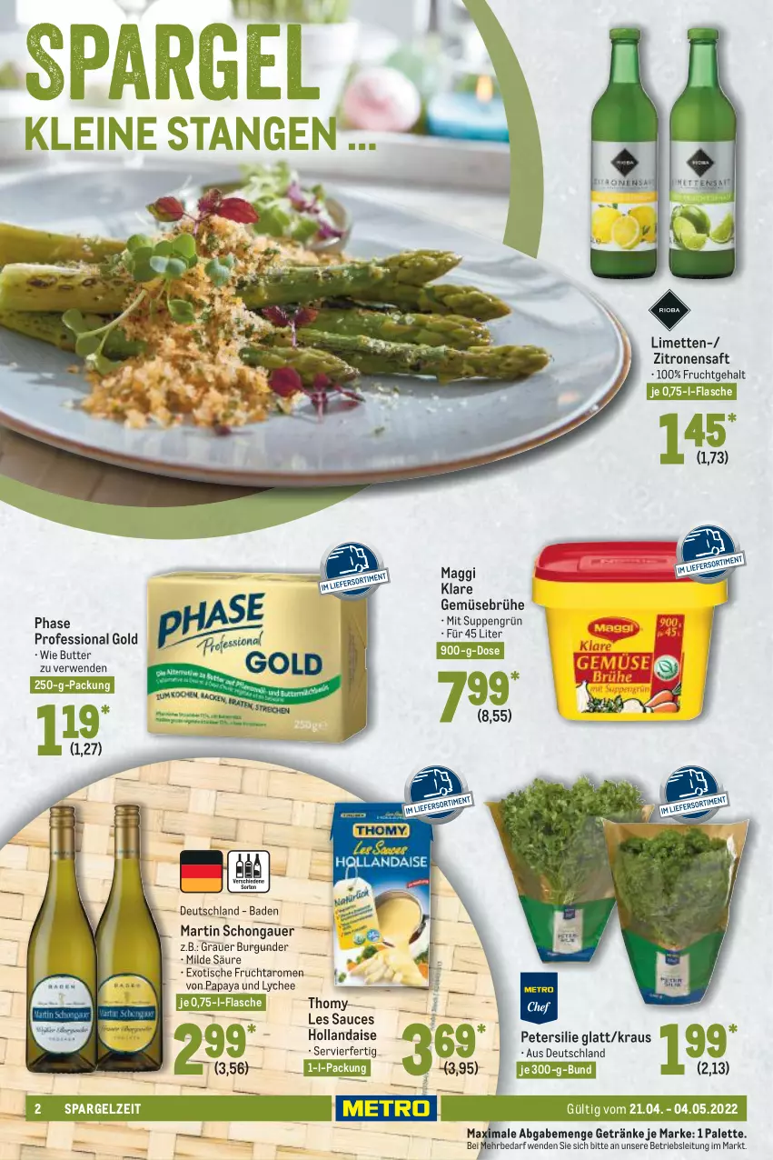 Aktueller Prospekt Metro - GastroJournal - von 21.04 bis 04.05.2022 - strona 2 - produkty: auer, Bad, Brühe, burgunder, butter, flasche, frucht, Gemüsebrühe, getränk, getränke, grauer burgunder, hollandaise, limette, limetten, maggi, Mett, metten, Palette, Papaya, petersilie, rwe, saft, sauce, spargel, suppe, suppen, thomy, thomy les sauces, Ti, tisch, zitrone, zitronen, zitronensaft