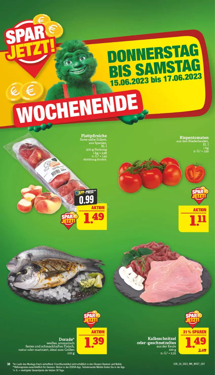 Aktueller Prospekt Marktkauf - Prospekt - von 11.06 bis 17.06.2023 - strona 38 - produkty: aktionspreis, Bau, deka, Dorade, eis, fisch, fleisch, frischfisch, geschnetzeltes, grill, ideal zum grillen, kalbsschnitzel, mac, natur, nuss, pfirsich, pfirsiche, plattpfirsiche, reis, rispentomaten, schnitzel, tee, Ti, tisch, tomate, tomaten, Zelt, ZTE