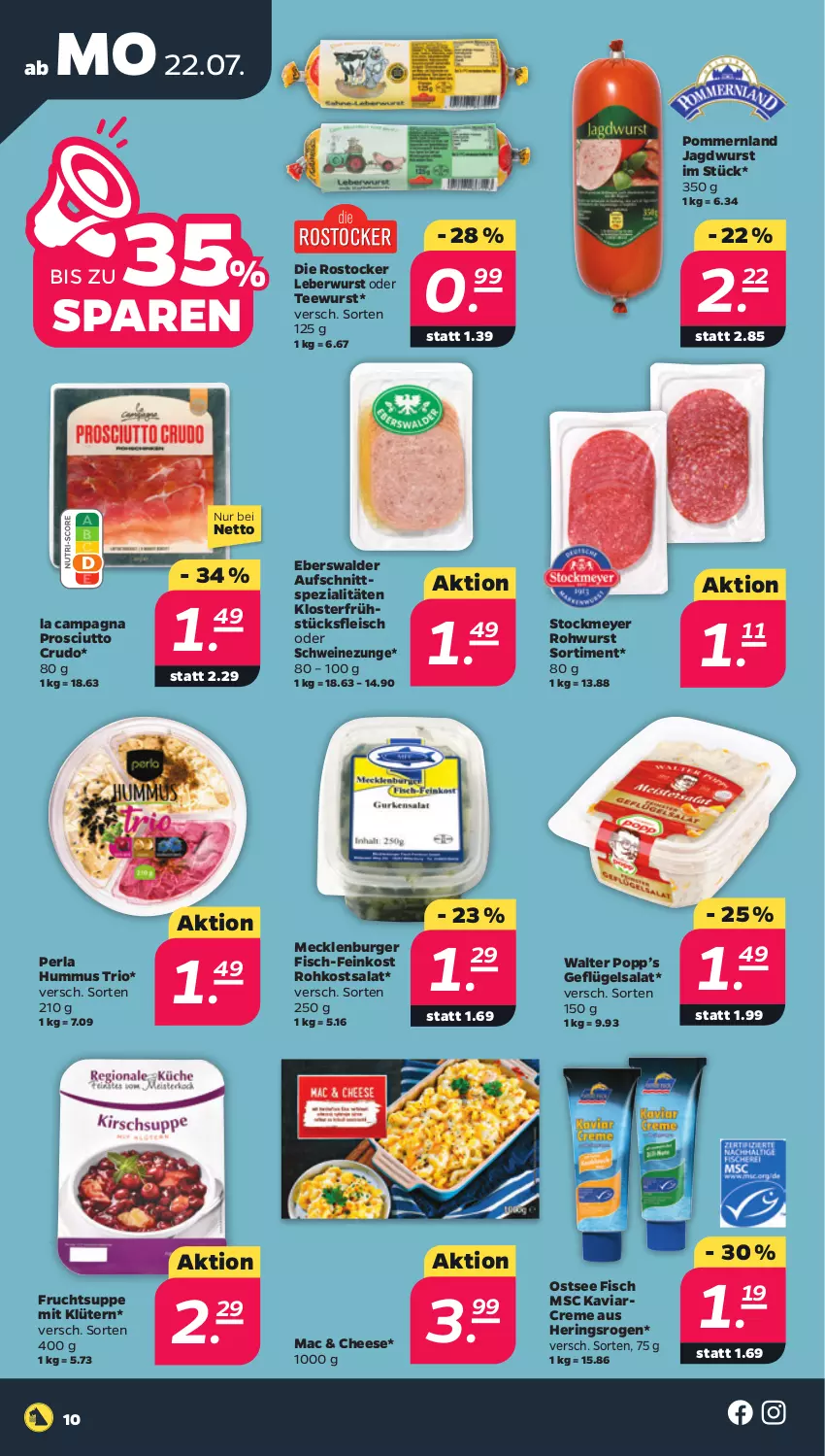 Aktueller Prospekt Netto - Woche 30 - von 22.07 bis 27.07.2024 - strona 10 - produkty: aufschnitt, burger, creme, eis, feinkost, fisch, fleisch, frucht, frühstücksfleisch, Geflügel, geflügelsalat, hering, Herings, hummus, jagdwurst, leberwurst, mac, perla, Popp, prosciutto, prosciutto crudo, ring, Rohwurst, Rostocker, salat, schwein, schweine, Schweinezunge, Spezi, stockmeyer, suppe, tee, teewurst, Ti, wein, weine, wurst