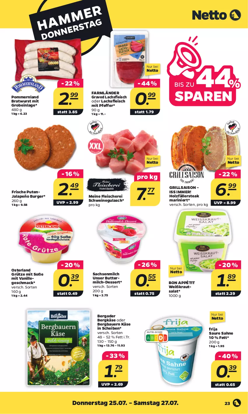 Aktueller Prospekt Netto - Woche 30 - von 22.07 bis 27.07.2024 - strona 23 - produkty: auer, Bau, Bauer, bergader, Bergkäse, bratwurst, burger, butter, buttermilch, dessert, eis, fleisch, Fleischerei, Graved Lachs, grill, grütze, gulasch, Holz, jalapeño, Käse, Kraut, krautsalat, lachs, mac, milch, pfeffer, pute, sac, sahne, salat, Schere, schwein, schweine, schweinegulasch, Soße, steak, Ti, vanille, wein, weine, wurst