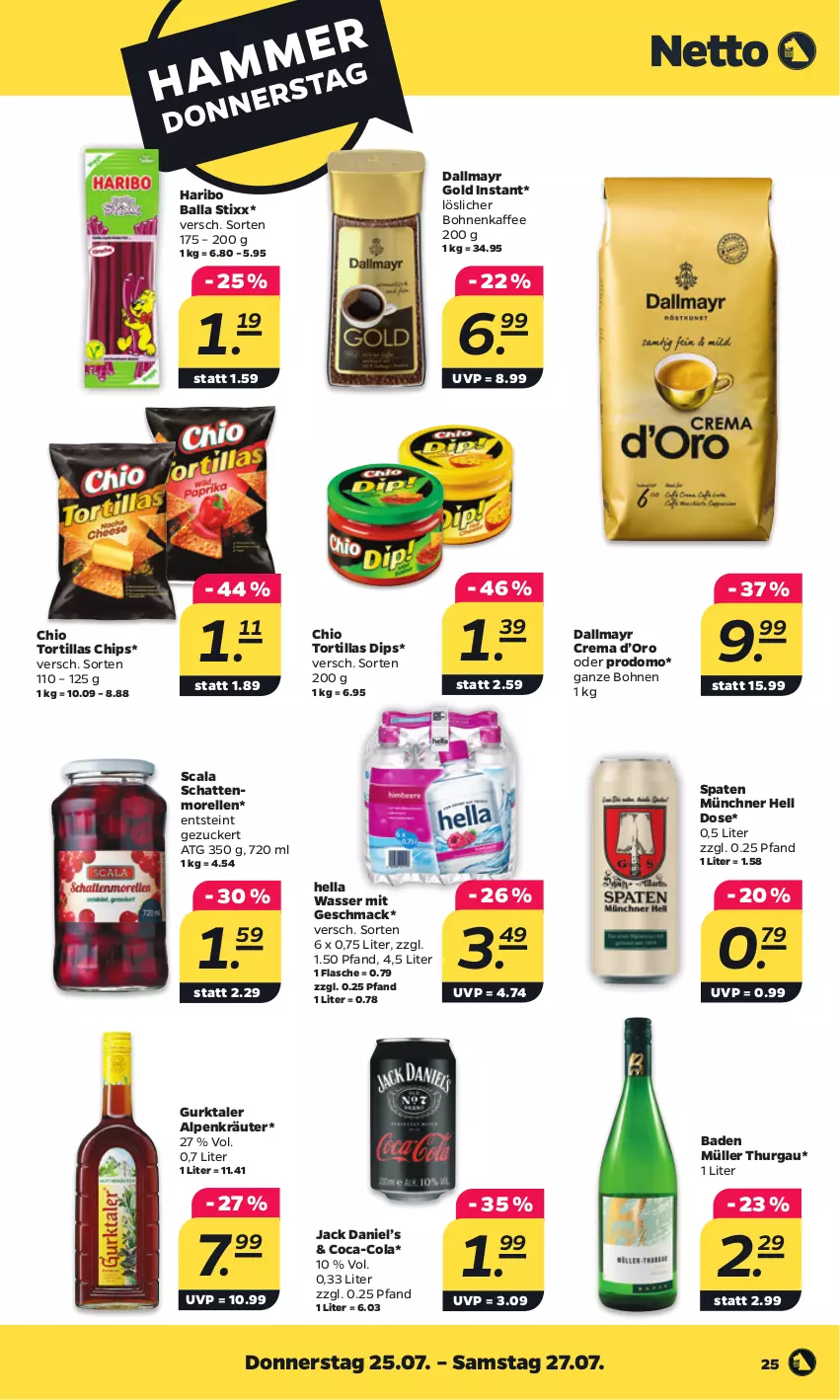 Aktueller Prospekt Netto - Woche 30 - von 22.07 bis 27.07.2024 - strona 25 - produkty: Bad, ball, bohne, bohnen, bohnenkaffee, chips, coca-cola, cola, dallmayr, dallmayr gold, dip, elle, flasche, Gurktaler, haribo, hella, jack daniel, Jack Daniel’s, kaffee, kräuter, löslicher bohnenkaffee, mac, morellen, Müller, prodomo, rel, schattenmorellen, Spaten, Ti, tortilla, tortillas, wasser, zucker