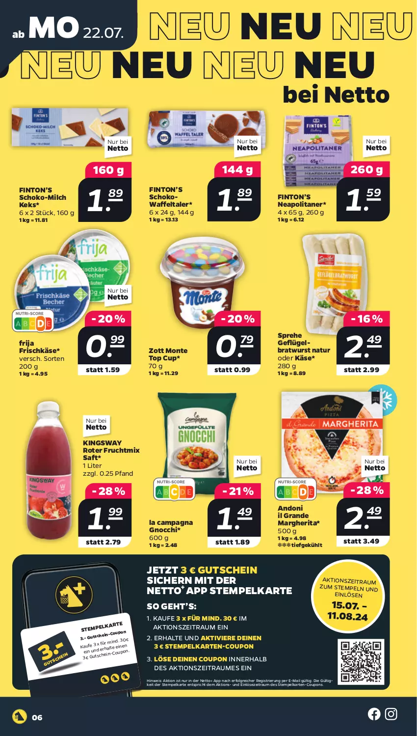 Aktueller Prospekt Netto - Woche 30 - von 22.07 bis 27.07.2024 - strona 6 - produkty: bratwurst, coupon, coupons, eis, frischkäse, frucht, Geflügel, gnocchi, gsw, gutschein, Käse, keks, LG, margherita, milch, monte, natur, saft, schoko, Ti, wurst, zott, Zott Monte