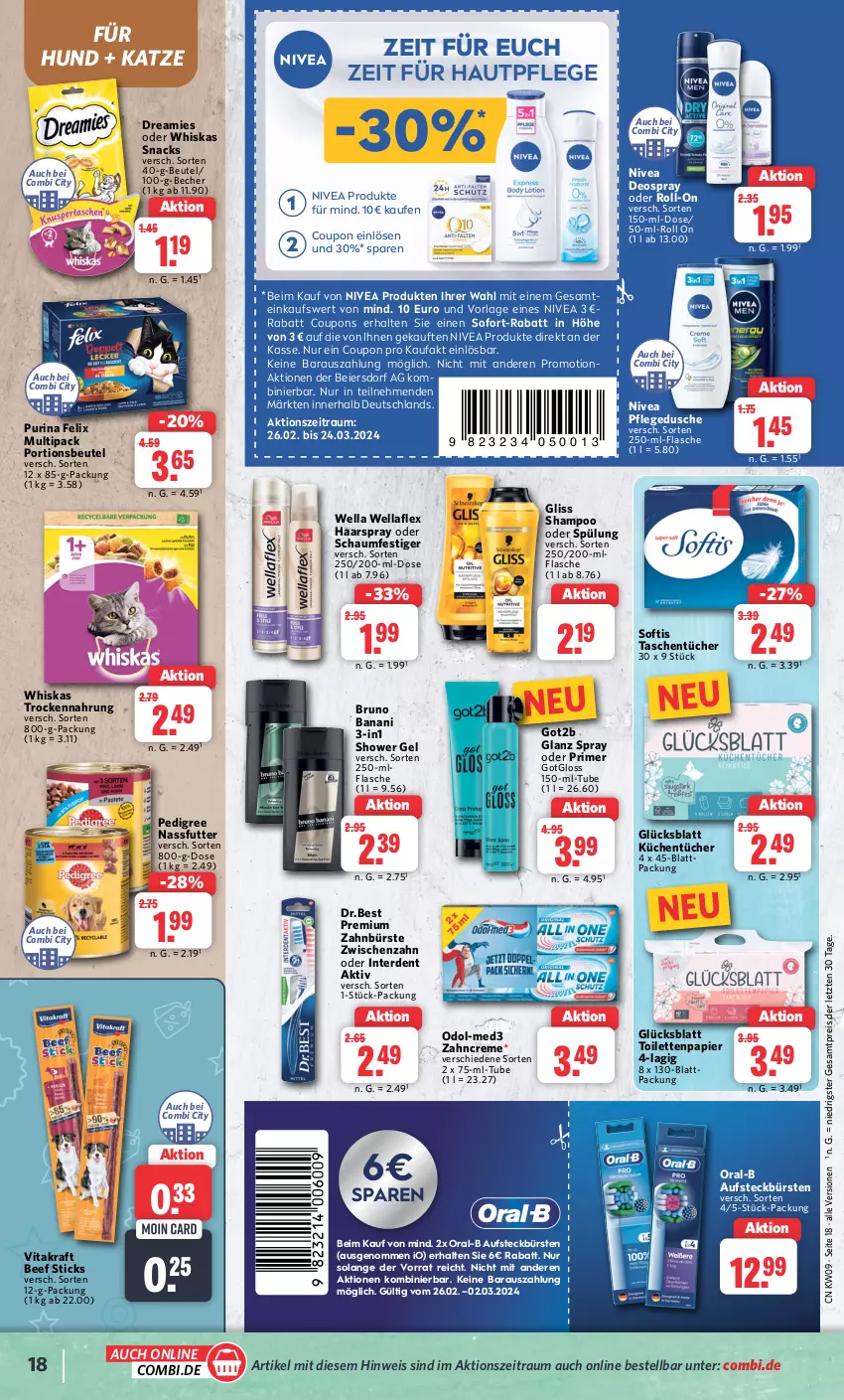 Aktueller Prospekt Combi - Prospekte - von 26.02 bis 02.03.2024 - strona 18 - produkty: aufsteckbürsten, Becher, beef, beutel, bruno banani, bürste, bürsten, coupon, coupons, creme, deo, deospray, dreamies, dusche, eier, eis, erde, felix, flasche, gliss, got2b, haarspray, Hautpflege, kraft, küche, Küchen, küchentücher, nassfutter, nivea, oder schaumfestiger, Odol, oral-b, papier, pedigree, pflegedusche, portionsbeutel, purina, reis, roll-on, schaumfestiger, shampoo, shampoo oder spülung, snack, snacks, sofort-rabatt, spülung, Tasche, taschen, taschentücher, Ti, toilettenpapier, Trockennahrung, tücher, vita, vitakraft, Wella, wellaflex, whiskas, zahnbürste, zahncreme, ZTE