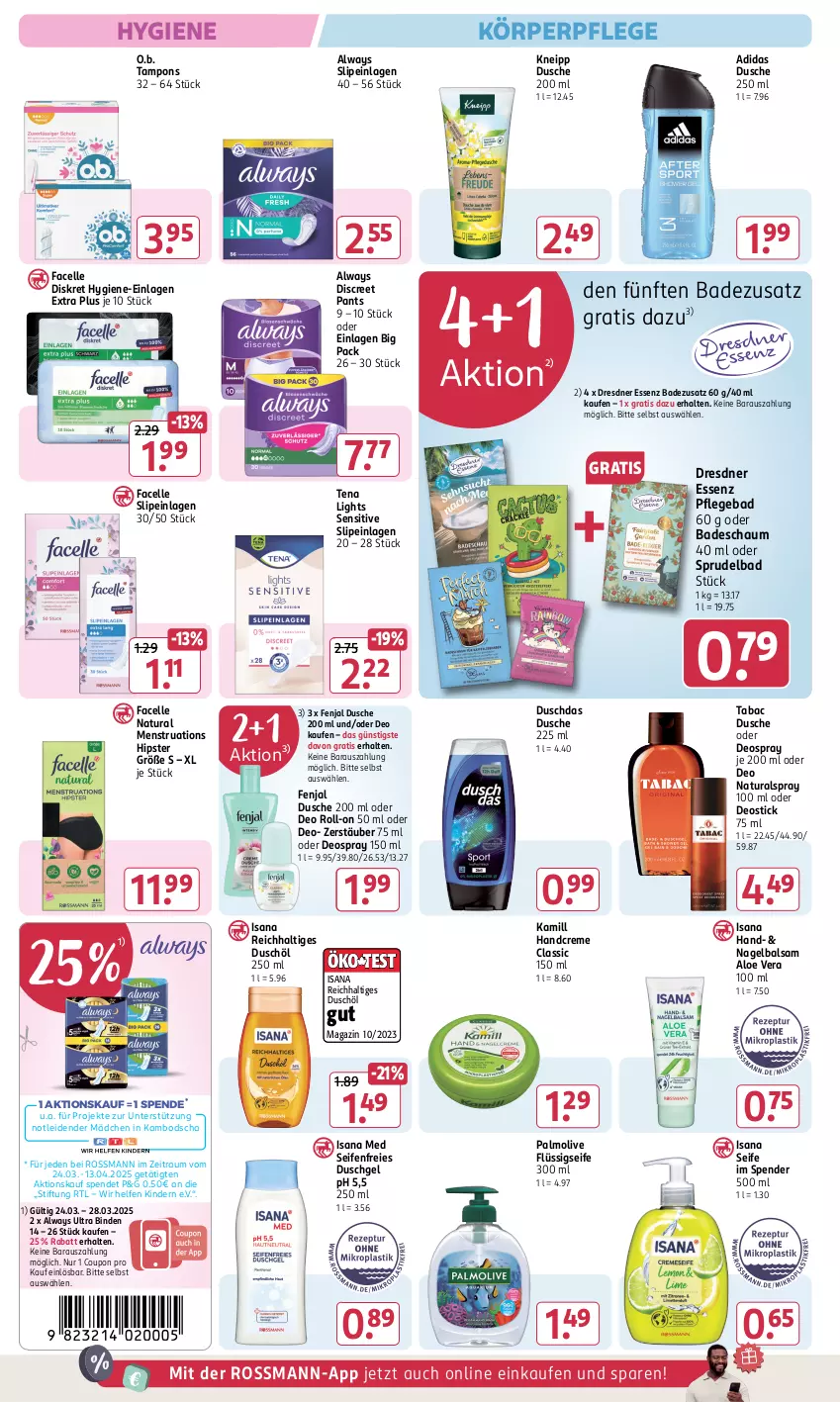 Aktueller Prospekt Rossmann - Prospekte - von 31.01 bis 06.04.2025 - strona 12 - produkty: Adidas, aloe vera, Alwa, Always, Bad, balsam, binden, coupon, creme, deo, deo roll-on, deospray, deospray 150 ml, Deostick, Discreet, duschdas, dusche, duschgel, elle, Facelle, flüssigseife, handcreme, isana, Kamill, Kinder, kneipp, körperpflege, magazin, natur, natura, O.b., oder deo roll-on, oder deospray, olive, palmolive, Pants, roll-on, sana, Seife, slip, slipeinlagen, Sprudel, Sprudelbad, Tampon, tampons, Ti