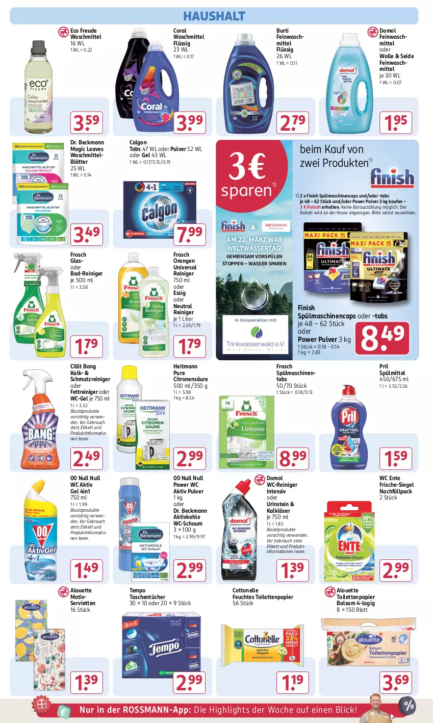 Aktueller Prospekt Rossmann - Prospekte - von 31.01 bis 06.04.2025 - strona 16 - produkty: aktiv gel, alouette, Bad, Bad-Reiniger, balsam, bio, biozidprodukte, burti, calgon, Cap, Cillit, cillit bang, Coral, cottonelle, Domol, Dr. Beckmann, elle, ente, essig, feinwaschmittel, feuchtes toilettenpapier, Finish, Frosch, heitmann, LG, orange, orangen, papier, pril, Rauch, reiniger, rwe, Serviette, servietten, Spülen, spülmaschinen, spülmaschinentabs, spülmittel, Tasche, taschen, taschentücher, Tempo, Ti, toilettenpapier, tücher, waschmittel, wasser, wc ente, wc-gel, wc-reiniger, wolle