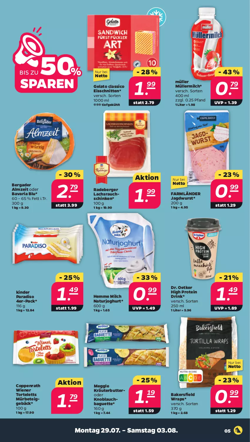 Aktueller Prospekt Netto - Woche 31 - von 29.07 bis 03.08.2024 - strona 5 - produkty: baguette, bavaria blu, bergader, Berger, butter, classico, coppenrath, Dr. Oetker, drink, eis, jagdwurst, joghur, joghurt, Kinder, knoblauch, Knoblauchbaguette, kräuter, kräuterbutter, lachs, meggle, milch, Müller, müllermilch, natur, naturjoghurt, radeberger, Rauch, Ria, schinken, schnitten, Ti, torte, wiener, wrap, wraps, wurst