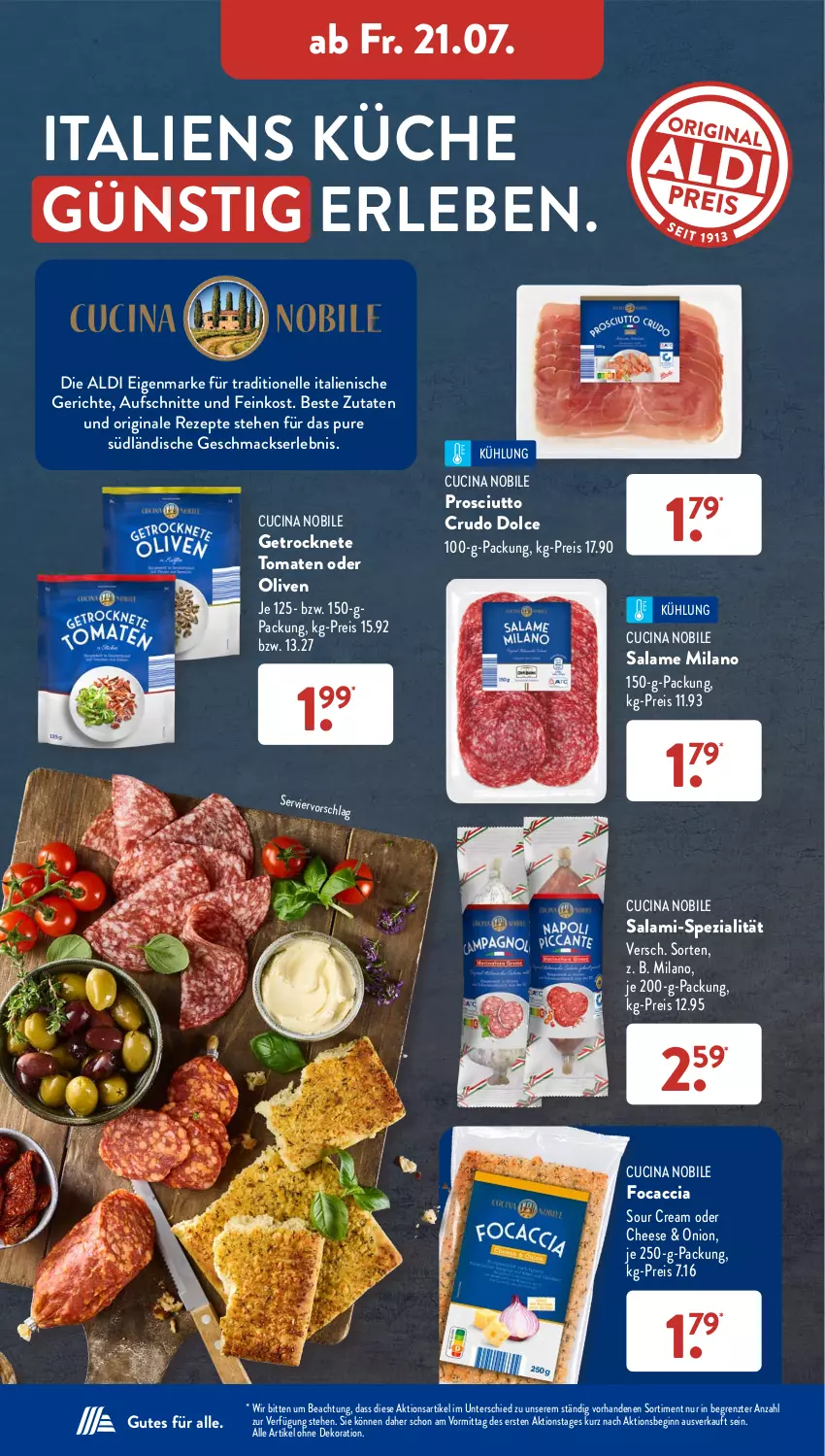 Aktueller Prospekt AldiSud - NÄCHSTE WOCHE - von 17.07 bis 22.07.2023 - strona 30 - produkty: ACC, aldi, alle artikel ohne dekoration, aufschnitt, cin, dekoration, eis, elle, feinkost, Focaccia, Getrocknete Tomaten, gin, je 250-g-packung, küche, mac, olive, oliven, prosciutto, prosciutto crudo, reis, rezept, rezepte, salami, sour cream, Spezi, Ti, tomate, tomaten, ZTE