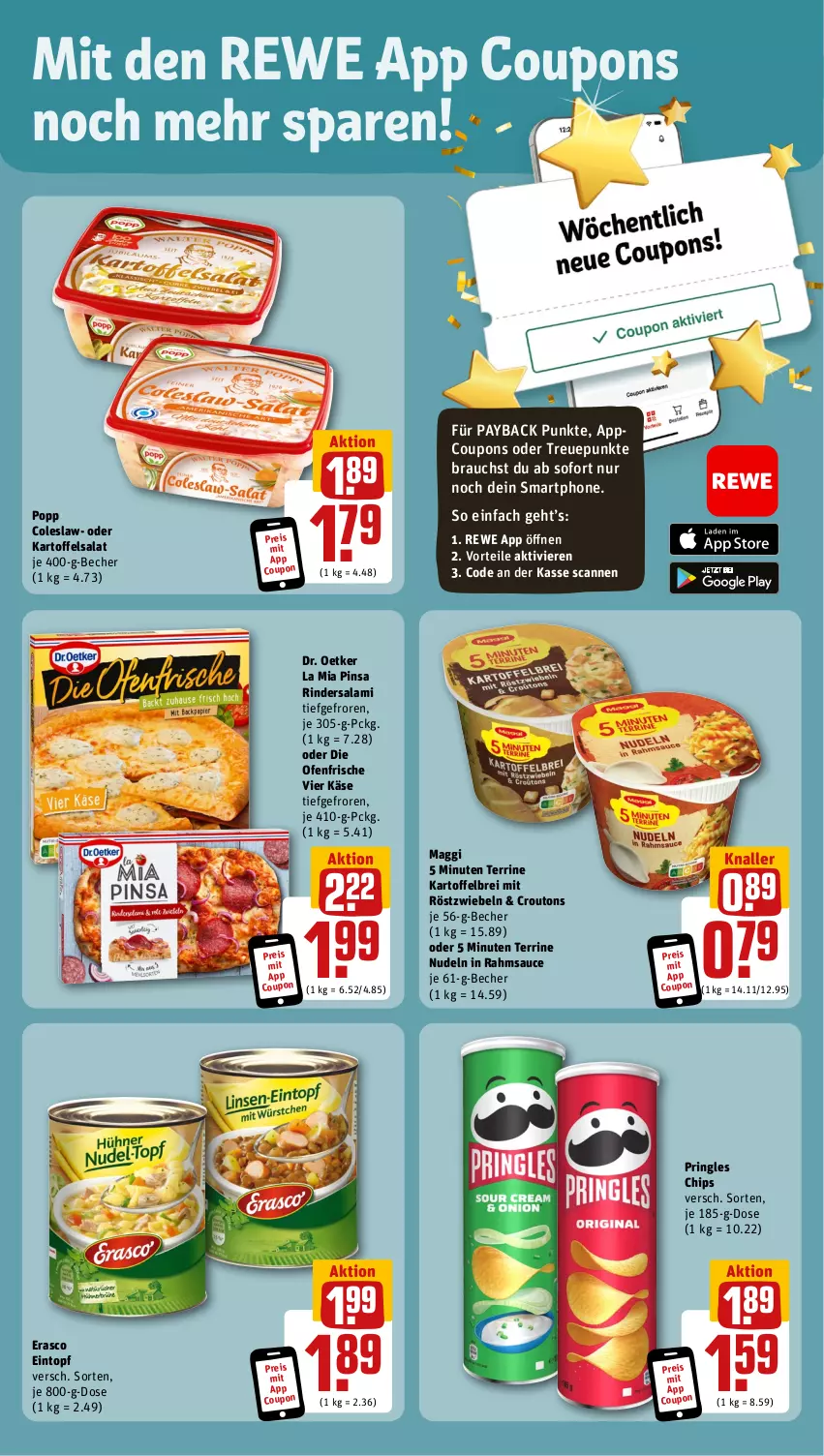 Aktueller Prospekt Rewe - Prospekte - von 17.07 bis 22.07.2023 - strona 3 - produkty: Becher, Brei, chips, Coleslaw, coupon, coupons, croutons, die ofenfrische, Dr. Oetker, eintopf, eis, erasco, kartoffel, kartoffelbrei, kartoffelsalat, Käse, maggi, mit röstzwiebeln, nudel, nudeln, Ofen, payback, Popp, pringles, Rauch, reis, rind, rinder, Rindersalami, ring, röstzwiebeln, salami, salat, sauce, smartphone, terrine, Ti, topf, zwiebel, zwiebeln