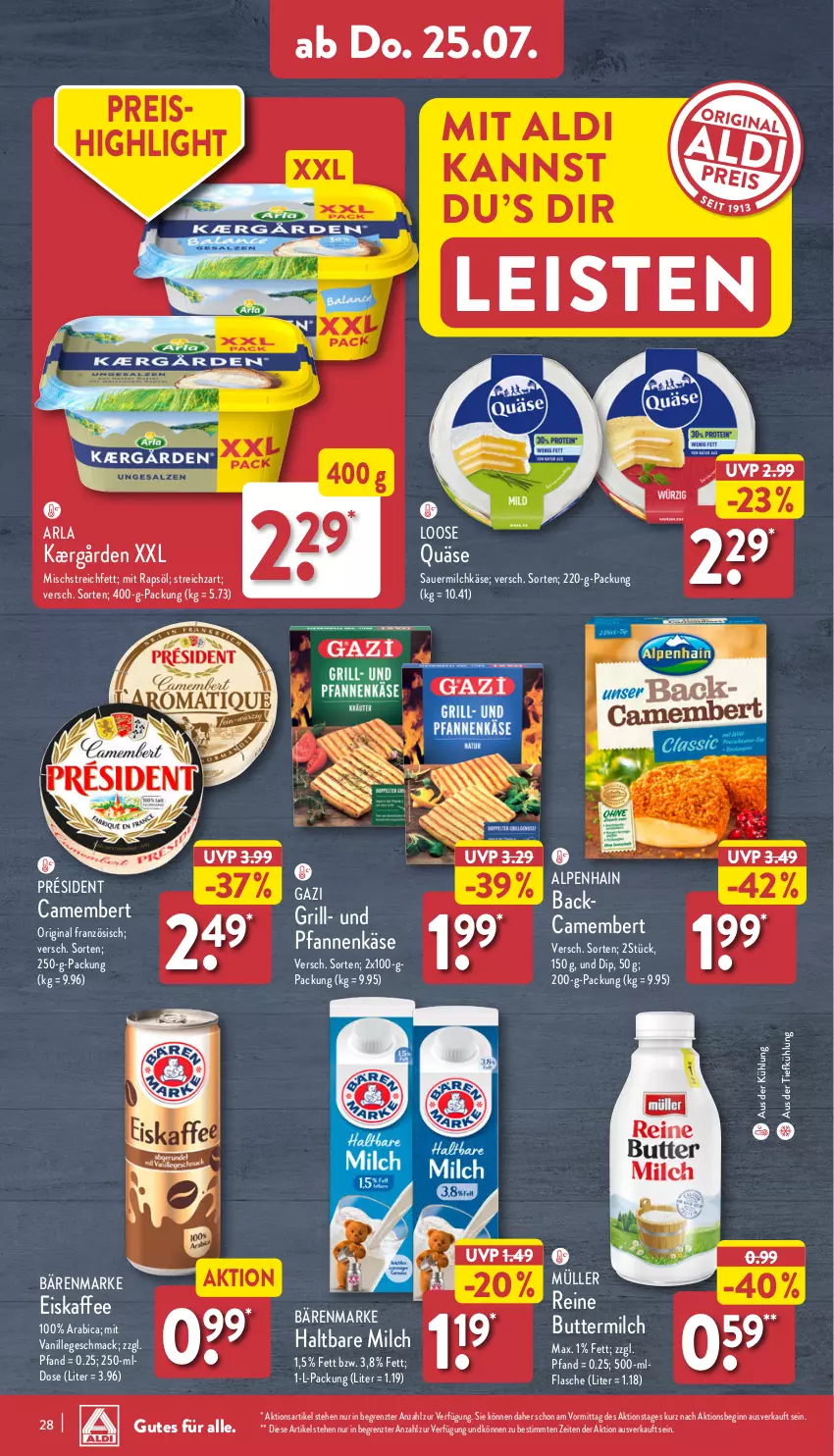 Aktueller Prospekt Aldi Nord - Von Montag - von 22.07 bis 27.07.2024 - strona 28 - produkty: aldi, Alpenhain, arla, auer, aus der tiefkühlung, bärenmarke, butter, buttermilch, camembert, dip, eis, eiskaffee, flasche, gin, grill, haltbare milch, Kærgården, kaffee, Käse, Loose, mac, milch, Müller, pfanne, pfannen, pfannenkäse, quäse, rapsöl, reine buttermilch, reis, Sauermilchkäse, Streichzart, Ti, und pfanne, vanille, ZTE