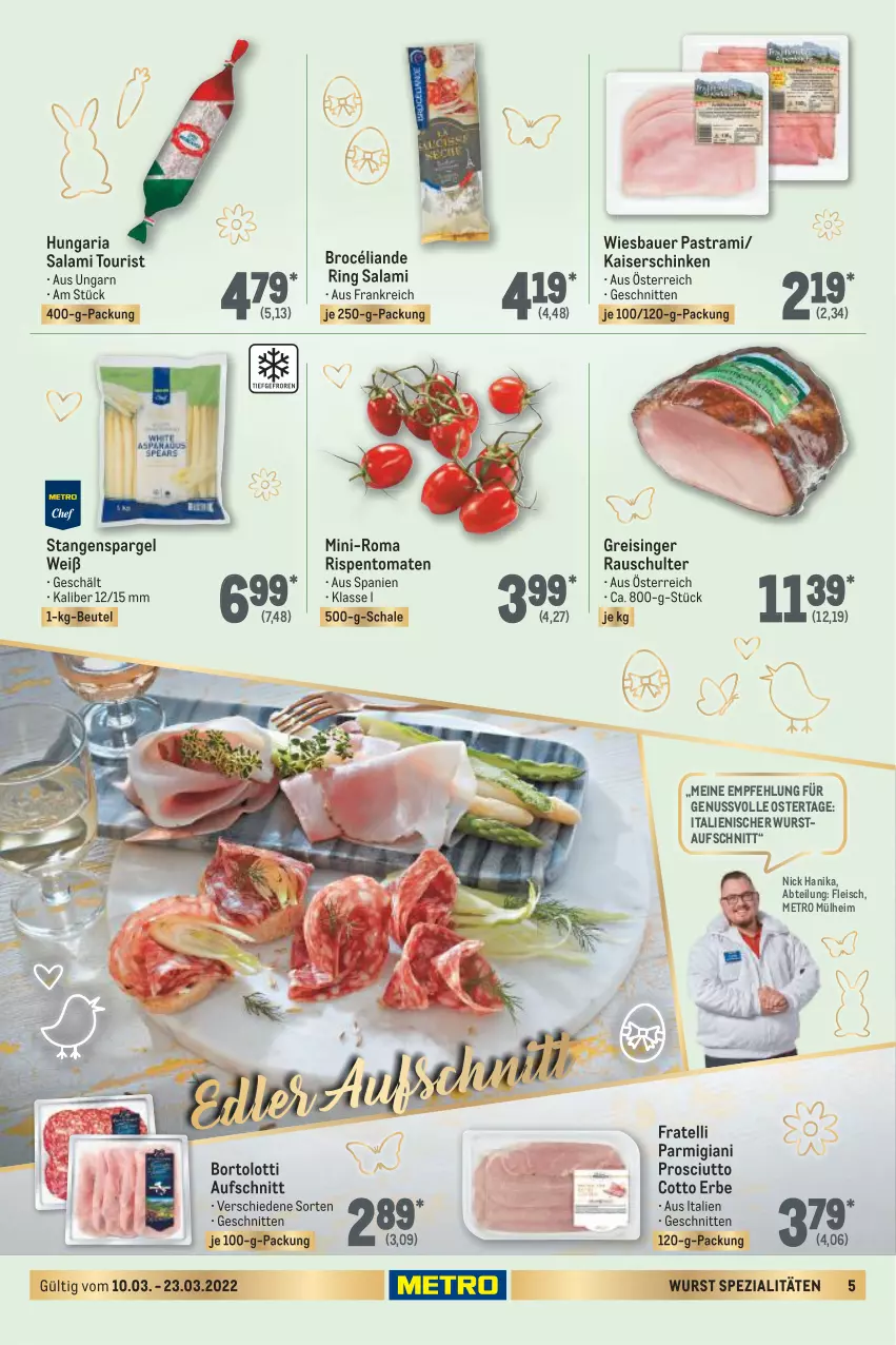 Aktueller Prospekt Metro - Feinkost Spezial - von 10.03 bis 23.03.2022 - strona 5 - produkty: Abtei, Astra, auer, aufschnitt, Bau, Bauer, beutel, eis, fleisch, je 250-g-packung, Kaiser, Metro, nuss, pastrami, prosciutto, prosciutto cotto, reis, Ria, ring, rispentomaten, salami, Schal, Schale, schinken, schnitten, spargel, Spezi, stangenspargel, Ti, tomate, tomaten, wiesbauer, wurst