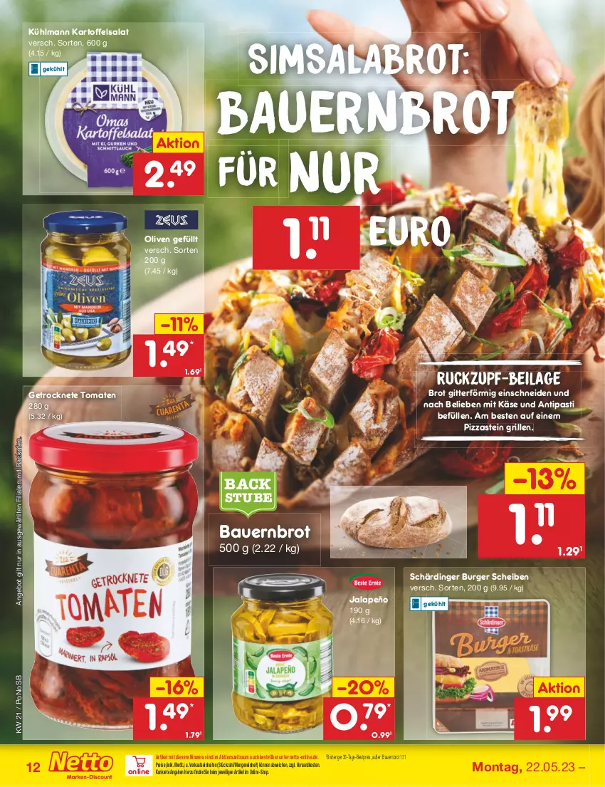 Aktueller Prospekt Netto Marken-Discount - Filial-Angebote - von 22.05 bis 27.05.2023 - strona 12 - produkty: angebot, antipasti, asti, auer, backofen, Bau, Bauer, bestpreis, brot, burger, eis, Getrocknete Tomaten, grill, ilag, jalapeño, kartoffel, kartoffelsalat, Käse, kühlmann, ndk, Ofen, olive, oliven, pizza, reis, salat, Schärdinger, sim, stube, Ti, tomate, tomaten