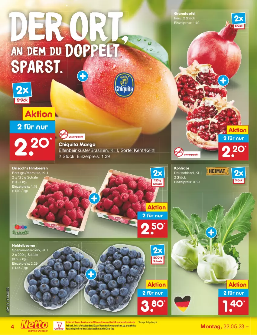 Aktueller Prospekt Netto Marken-Discount - Filial-Angebote - von 22.05 bis 27.05.2023 - strona 4 - produkty: apfel, asti, beere, beeren, bestpreis, chiquita, eis, grana, granatapfel, heidelbeere, heidelbeeren, himbeer, himbeere, himbeeren, kohlrabi, mango, ndk, Rana, reis, Schal, Schale, Ti