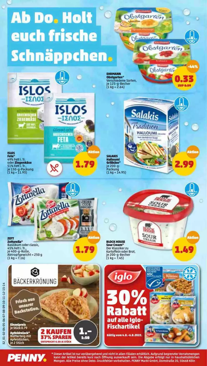 Aktueller Prospekt Penny - Prospekte - von 01.08 bis 06.08.2022 - strona 32 - produkty: basilikum, Becher, blätterteig, brot, ehrmann, eis, fisch, grill, Grillkäse, Halloumi, iglo, kartoffel, kartoffeln, Käse, LG, rel, sour cream, tee, Ti, ziegenkäse, zott, zottarella, ZTE