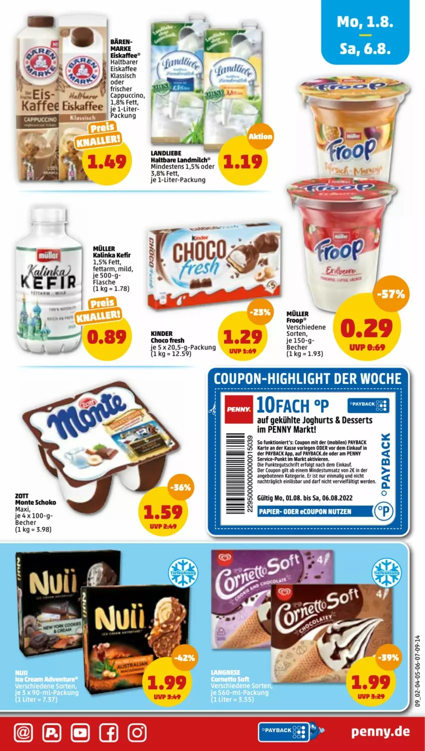 Aktueller Prospekt Penny - Prospekte - von 01.08 bis 06.08.2022 - strona 9 - produkty: angebot, angebote, Becher, Cap, cappuccino, choco fresh, cin, coupon, dessert, desserts, eis, eiskaffee, erde, flasche, froop, joghur, joghurt, kaffee, Kefir, Kinder, landliebe, landmilch, LG, milch, Müller, müller froop, papier, payback, Ti, ZTE