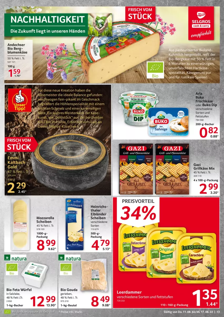 Aktueller Prospekt Selgros - Food - von 11.08 bis 17.08.2022 - strona 13 - produkty: Becher, beutel, bio, blume, blumen, creme, eis, emmi, feta, gefu, gouda, grill, Grillkäse, karamell, Käse, mac, Meister, mozzarella, natur, natura, preisvorteil, reis, rel, salz, Spezi, Ti, würfel