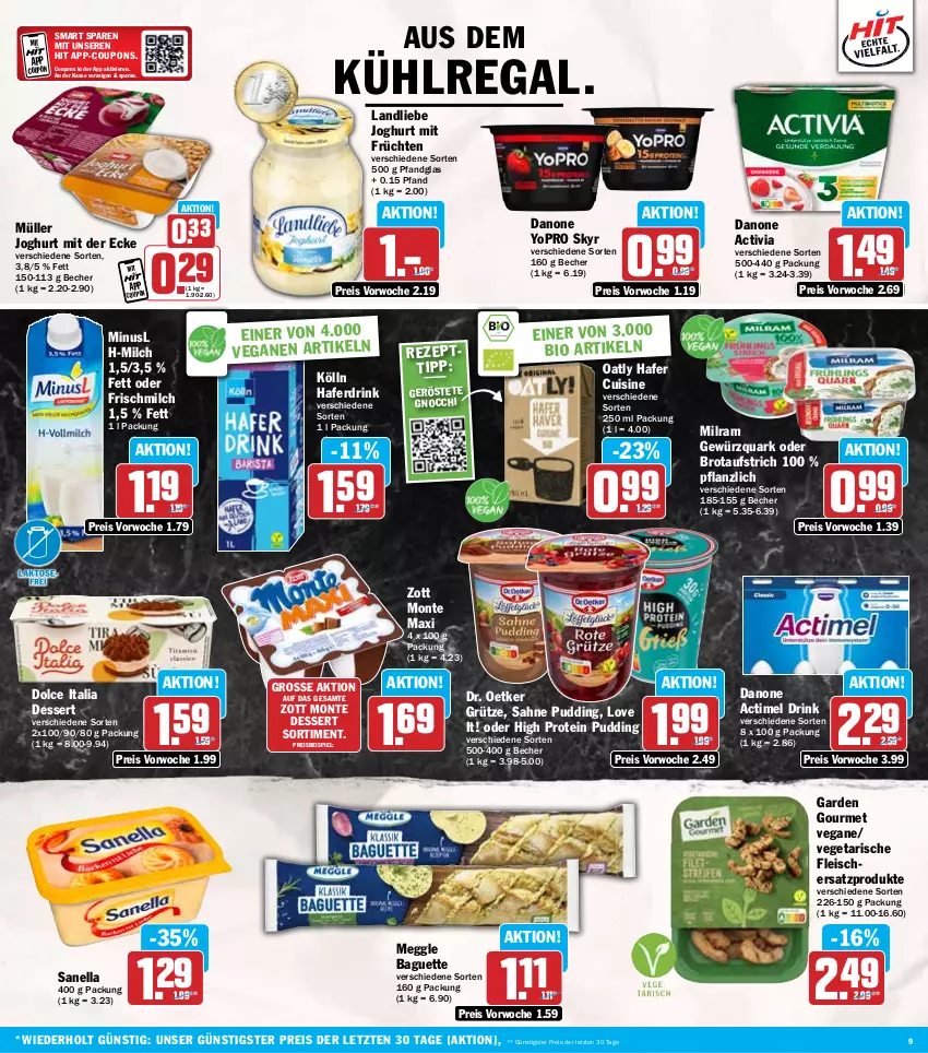 Aktueller Prospekt Hit - Wochenprospekt - von 07.10 bis 12.10.2024 - strona 9 - produkty: actimel, actimel drink, activia, aufstrich, baguette, Becher, bio, brot, brotaufstrich, coupon, coupons, danone, danone actimel drink, danone activia, dessert, Dr. Oetker, drink, eis, fleisch, früchte, früchten, garden gourmet, gewürz, gewürzquark, gnocchi, grütze, hafer, Haferdrink, joghur, joghurt, joghurt mit der ecke, kölln, kühlregal, landliebe, landliebe joghurt, meggle, milch, milram, monte, Müller, pudding, quark, regal, reis, sahne, Skyr, Ti, Vegeta, Yo, zott, Zott Monte, ZTE