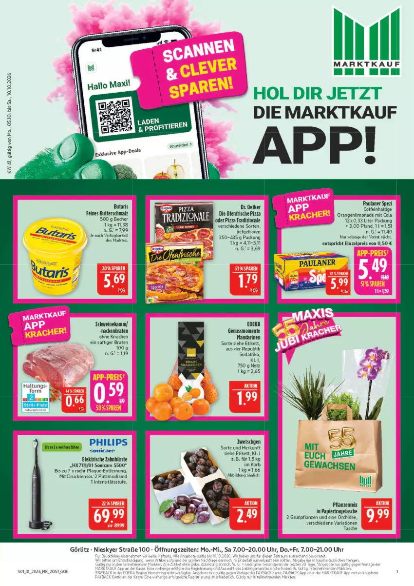 Aktueller Prospekt Marktkauf - Prospekt - von 04.10 bis 10.10.2026 - strona 1 - produkty: ACC, Becher, braten, butter, Butterschmalz, coffein, cola, deka, die ofenfrische, Dr. Oetker, eis, ente, Grünpflanzen, limo, limonade, malz, mandarine, mandarinen, nuss, Ofen, orange, orangen, orchidee, papier, Paula, paulaner, payback, pflanze, pflanzen, pizza, pizza tradizionale, reis, Ria, saft, Schmalz, schwein, schweine, sonicare, Spezi, Tasche, Ti, tradizionale, tragetasche, uhr, wein, weine