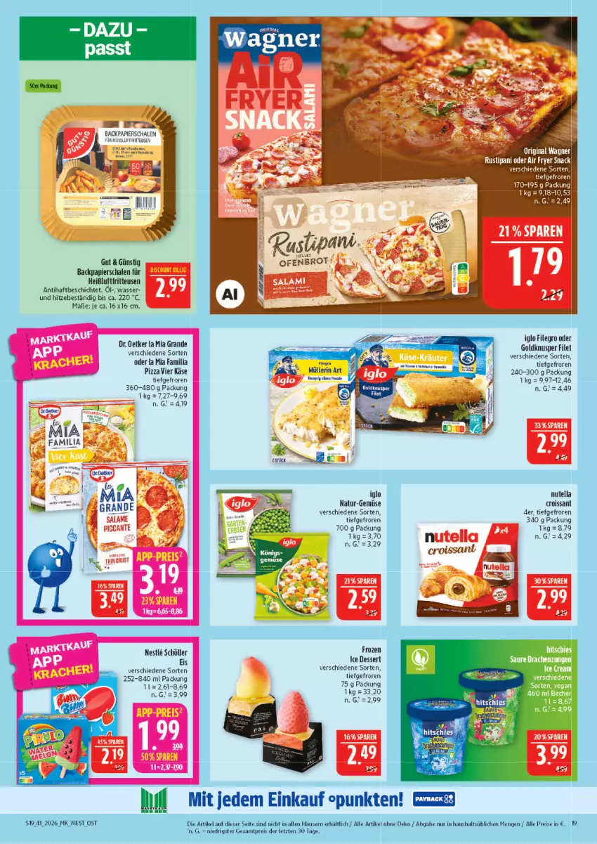 Aktueller Prospekt Marktkauf - Prospekt - von 04.10 bis 10.10.2026 - strona 19 - produkty: Croissant, dessert, discount, Dr. Oetker, eis, filegro, filet, fritteuse, iglo, Käse, Müller, müllerin art, natur, nutella, papier, pizza, reis, rustipani, Schal, Schale, Schöller, snack, Ti, wasser, ZTE
