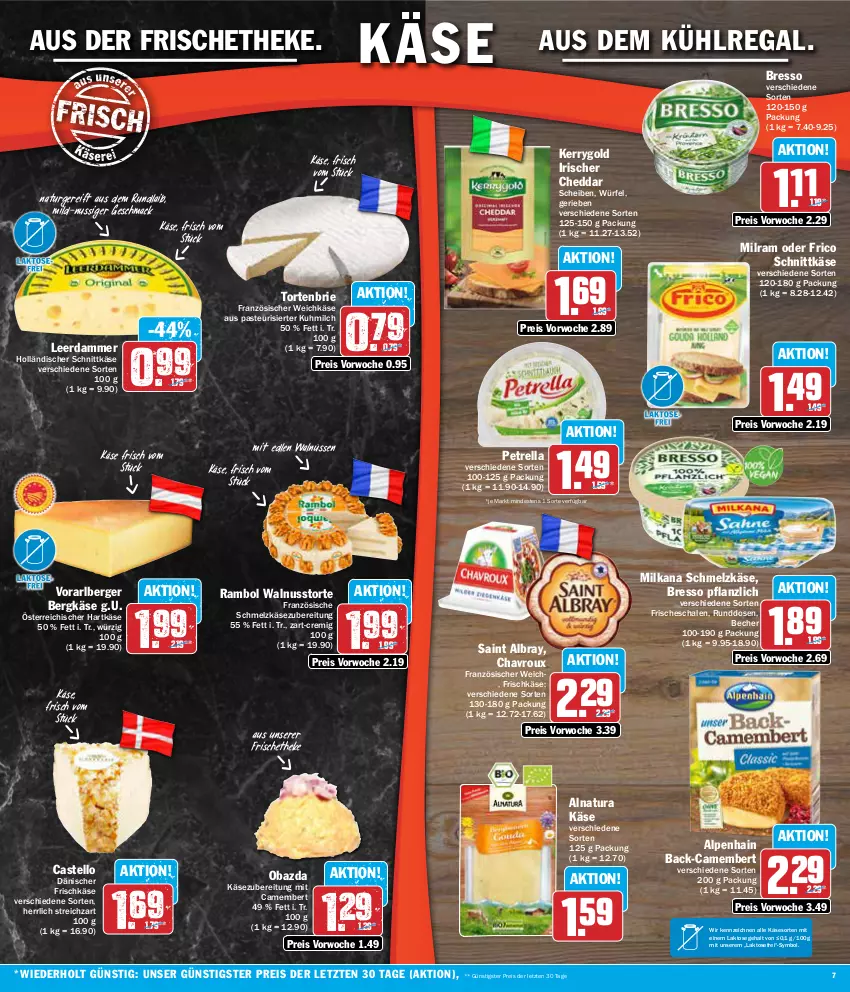 Aktueller Prospekt Aez - Prospekte - von 19.02 bis 24.02.2024 - strona 7 - produkty: albray, Alpenhain, aus dem kühlregal, Becher, Berger, Bergkäse, bresso, brie, camembert, chavroux, cheddar, eis, französischer weichkäse, frico, frischkäse, hartkäse, holländischer schnittkäse, Käse, kerrygold, kühlregal, leerdammer, mac, milch, milka, milkana, milram, natur, natura, nuss, obazda, petrella, regal, reis, rel, saint albray, Schal, Schale, Schmelzkäse, schmelzkäsezubereitung, schnittkäse, Streichzart, Ti, torte, walnuss, weichkäse, würfel, ZTE