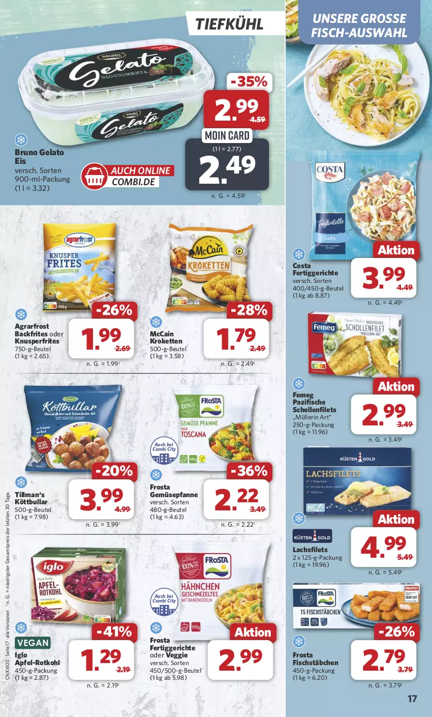 Aktueller Prospekt Combi - Prospekte - von 13.05 bis 18.05.2024 - strona 17 - produkty: agrarfrost, apfel, beutel, bruno gelato, eis, femeg, fertiggericht, fertiggerichte, filet, filets, fisch, fische, fischstäbchen, frosta, iglo, Kette, Köttbullar, Kroketten, lachs, lachsfilet, lachsfilets, mccain, Müller, müllerin art, pfanne, reis, rotkohl, scholl, Schollenfilets, Ti, veggie, ZTE