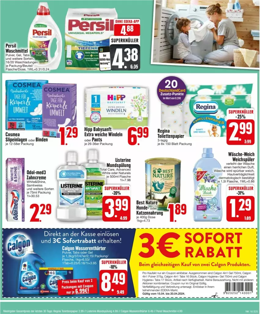 Aktueller Prospekt Edeka - Prospekte - von 15.04 bis 20.04.2024 - strona 25 - produkty: beutel, binden, calgon, cosmea, coupon, creme, deka, deutschlandcard, eis, flasche, gin, hipp, Hysan, katzennahrung, LG, listerine, mundspülung, natur, natura, Odol, Pants, papier, persil, slip, slipeinlagen, sofortrabatt, spülung, Ti, toilettenpapier, total care, waschmittel, weichspüler, windeln, zahncreme