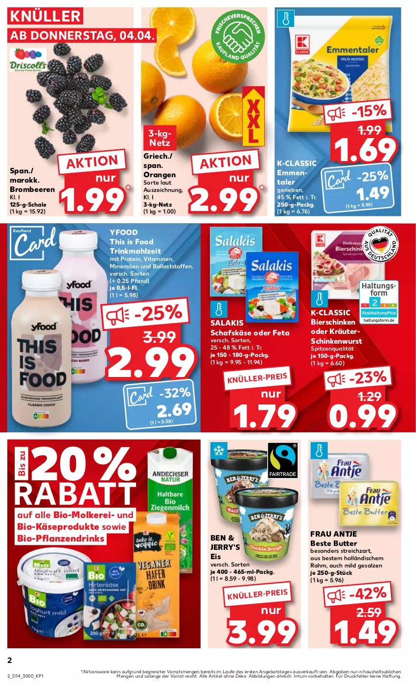 Aktueller Prospekt Kaufland - Prospekt - von 04.04 bis 10.04.2024 - strona 2 - produkty: angebot, ball, beere, beeren, beste butter, bier, bierschinken, bio, Bio-Käse, brombeere, brombeeren, butter, drink, drinks, eis, emmentaler, feta, frau antje, Käse, kräuter, oder kräuter, orange, orangen, pflanze, pflanzen, salakis, salz, schafskäse, Schal, Schale, schinken, schinkenwurst, spitzenqualität, Streichzart, Ti, vita, Vitamine, wurst, ZTE