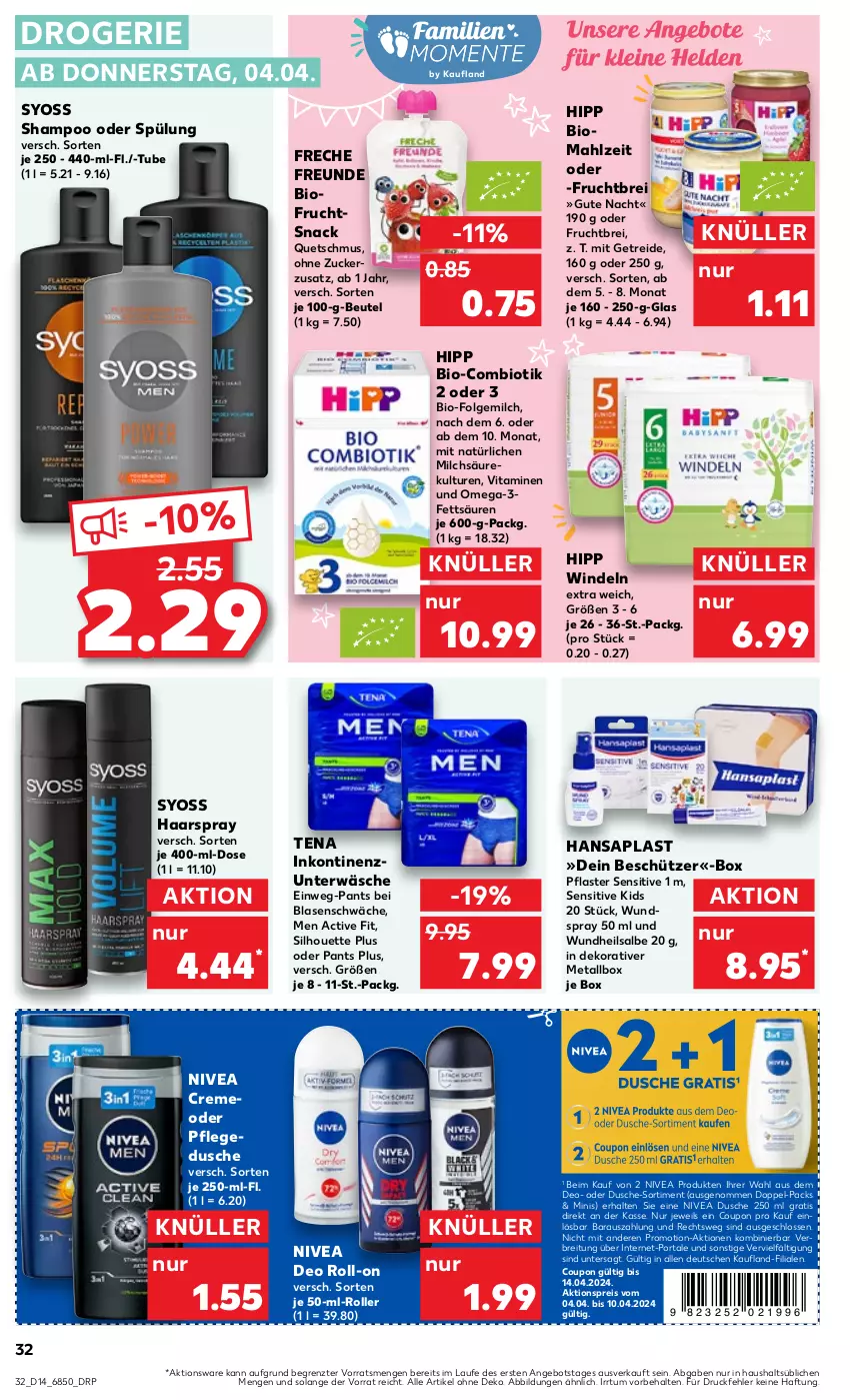 Aktueller Prospekt Kaufland - Prospekt - von 04.04 bis 10.04.2024 - strona 32 - produkty: aktionspreis, angebot, beutel, bio, Brei, coupon, creme, deo, deo roll-on, dusche, eis, folgemilch, freche freunde, frucht, haarspray, hansaplast, hipp, LG, milch, nivea, omega, Omega-3, Pants, pflaster, pflegedusche, reis, roll-on, Roller, Schütze, shampoo, shampoo oder spülung, snack, spülung, syoss, Ti, Unterwäsche, vita, Vitamine, windeln, Yo, ZTE, zucker