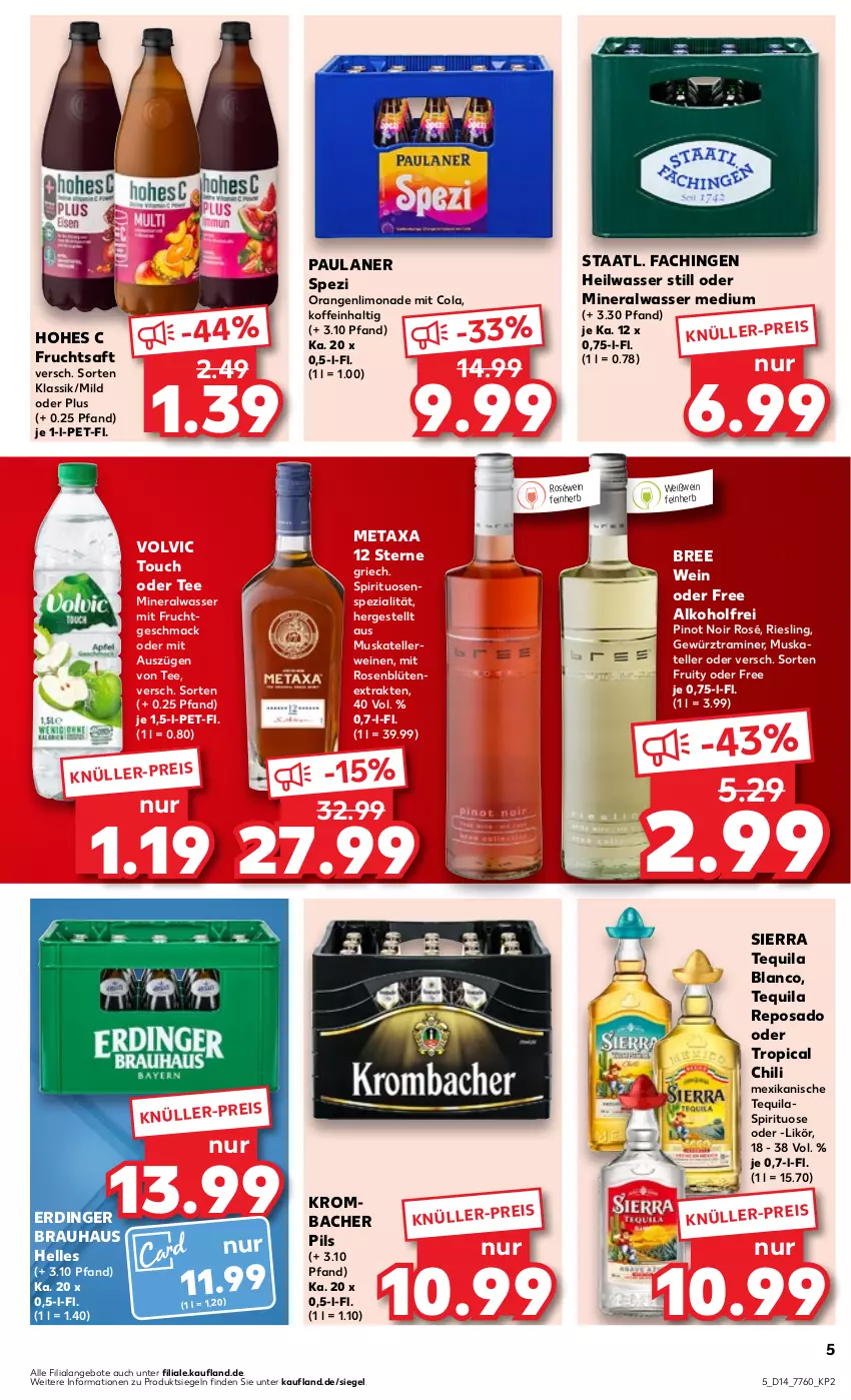 Aktueller Prospekt Kaufland - Prospekt - von 04.04 bis 10.04.2024 - strona 5 - produkty: alkohol, Alwa, angebot, angebote, Blüte, bree, chili, cola, eis, elle, erdinger, frucht, fruchtsaft, gewürz, Hohes C, krombache, krombacher, krombacher pils, likör, limo, limonade, mac, Metaxa, mineralwasser, Mineralwasser Medium, mit frucht, orange, orangen, Paula, paulaner, pils, Pinot, pinot noir, riesling, rosen, roséwein, rwe, saft, Sierra, sierra tequila, Spezi, spirituosen, Staatl. Fachingen, tee, teller, tequila, Ti, volvic, wasser, wein, weine, Weißwein