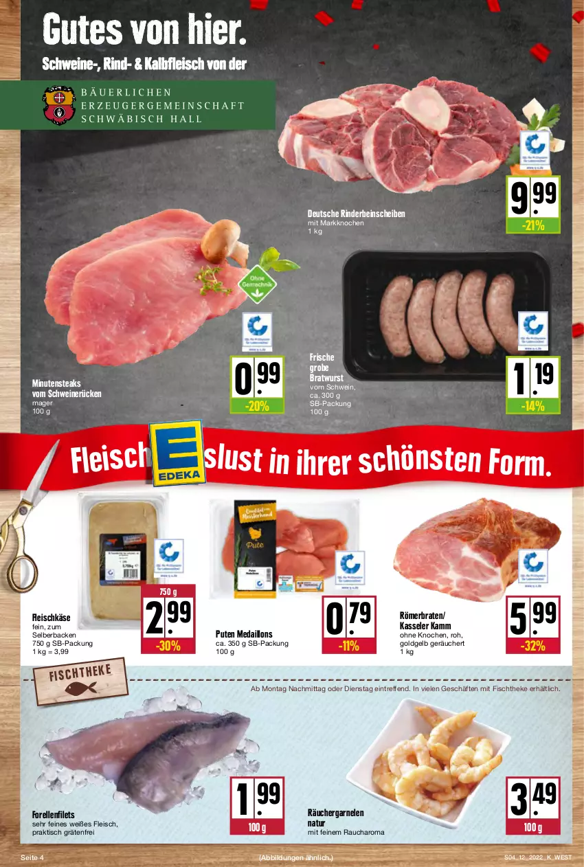 Aktueller Prospekt Kupsch - Angebote der Woche - von 21.03 bis 26.03.2022 - strona 4 - produkty: braten, bratwurst, eis, elle, filet, filets, fisch, fischtheke, fleisch, fleischkäse, forelle, garnelen, grobe bratwurst, Kalbfleisch, Käse, kasseler, medaillons, minutensteaks, natur, pute, Rauch, rel, rind, rinder, schwein, schweine, schweinerücken, steak, steaks, Ti, tisch, wein, weine, wurst