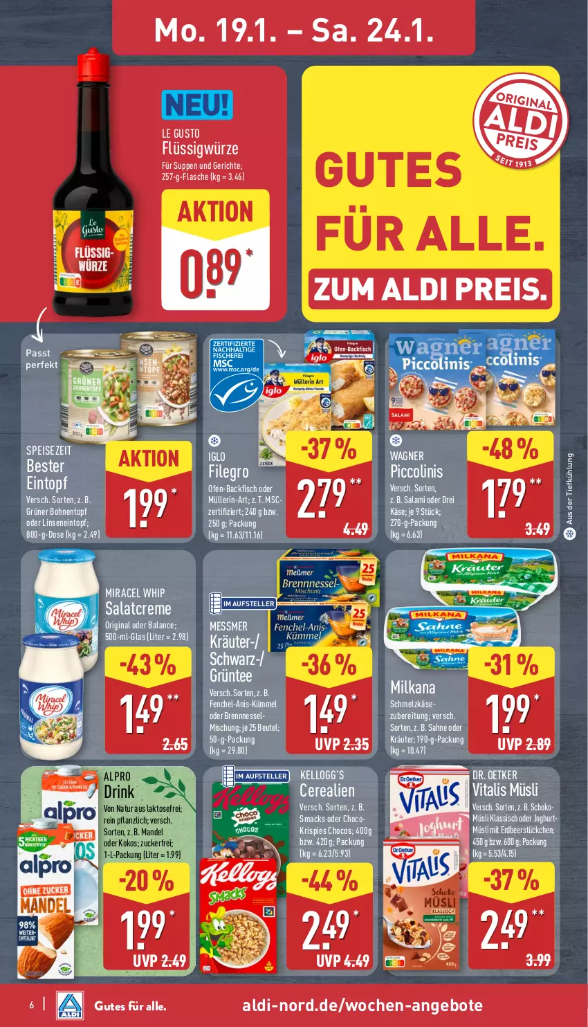 Aktueller Prospekt Aldi Nord - Von Montag - von 19.01 bis 24.01.2026 - strona 6 - produkty: aldi, alpro, angebot, angebote, aus der tiefkühlung, backfisch, beutel, bohne, bohnen, cerealien, creme, Dr. Oetker, drink, eintopf, eis, elle, fenchel, filegro, fisch, flasche, gin, iglo, joghur, joghurt, Käse, kokos, kräuter, linsen, mac, mandel, milka, milkana, miracel, miracel whip, Müller, müsli, natur, oder kräuter, Ofen, ofen-backfisch, piccolinis, reis, sahne, salami, salat, salatcreme, Schmelzkäse, schoko, schokomüsli, Smacks, suppe, suppen, tee, teller, Ti, topf, vita, vitalis, vitalis müsli, wagner, zucker