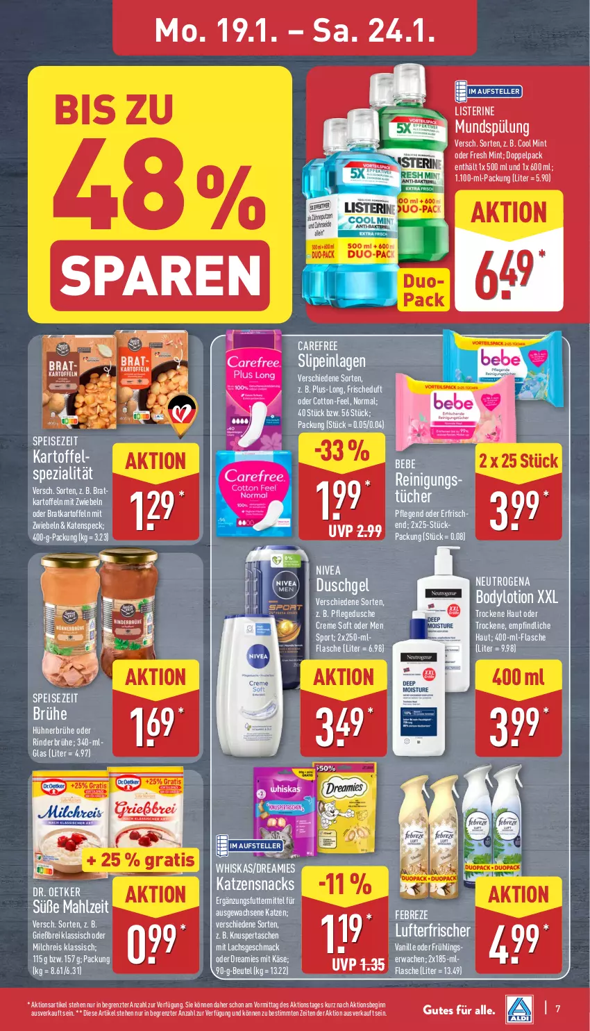Aktueller Prospekt Aldi Nord - Von Montag - von 19.01 bis 24.01.2026 - strona 7 - produkty: Bebe, beutel, body, bodylotion, Brei, Brühe, carefree, creme, Dr. Oetker, dreamies, dusche, duschgel, eis, elle, febreze, flasche, gin, hühner, kartoffel, kartoffeln, Käse, katzensnack, katzensnacks, lachs, LG, listerine, Lotion, lufterfrischer, mac, milch, milchreis, mint, mit zwiebeln, mundspülung, neutrogena, nivea, pflegedusche, Reinigung, reis, rind, rinder, slip, slipeinlagen, snack, snacks, Speck, Spezi, Sport, spülung, Tasche, taschen, teller, Ti, tücher, vanille, whiskas, ZTE, zwiebel, zwiebeln