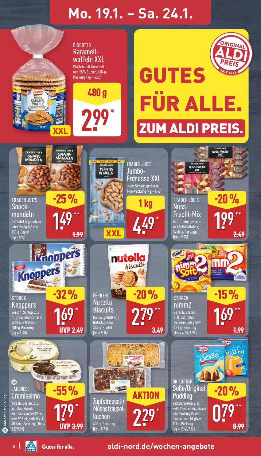 Aktueller Prospekt Aldi Nord - Von Montag - von 19.01 bis 24.01.2026 - strona 8 - produkty: aldi, alkohol, angebot, angebote, aus der tiefkühlung, beutel, biscotto, bourbon, butter, cranberry, creme, cremissimo, Dr. Oetker, eis, erdnüsse, ferrero, flakes, frucht, gin, honig, jumbo, karamell, keks, kekse, knoppers, kuchen, lack, langnese, mac, mandel, mandeln, nimm2, nuss, nutella, pudding, reis, salz, Schal, Schale, schoko, schokolade, sim, snack, Soße, storck, Ti, vanille, waffeln