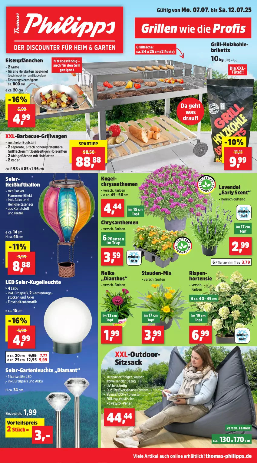Aktueller Prospekt Thomas Philipps - von 07.07 bis 12.07.2025 - strona 1 - produkty: akku, asti, auto, backofen, ball, barbecue, briketts, chrysanthemen, edelstahl, eier, eis, elle, Garten, grill, grill-holzkohle, grillfläche, herdarten, Holz, holzkohle, hortensie, Kugel, lack, Lacke, lamm, latte, lavendel, leds, Leuchte, Luftballon, Ofen, perlen, pflanze, pflanzen, reis, sac, Schal, spartipp, stauden, Ti, tisch, topf, Tüte, vorteilspreis, wasser